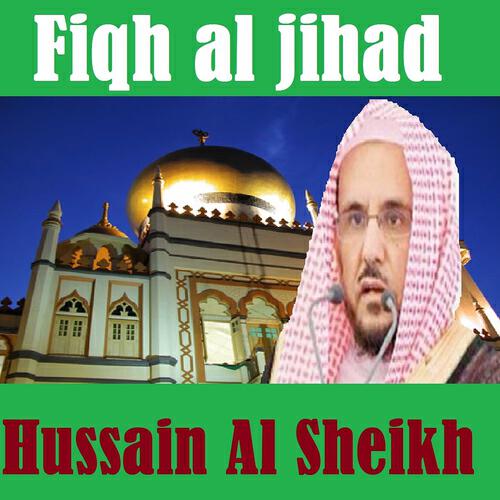 Hussain Al Sheikh - Fiqh Al Jihad, Pt. 5
