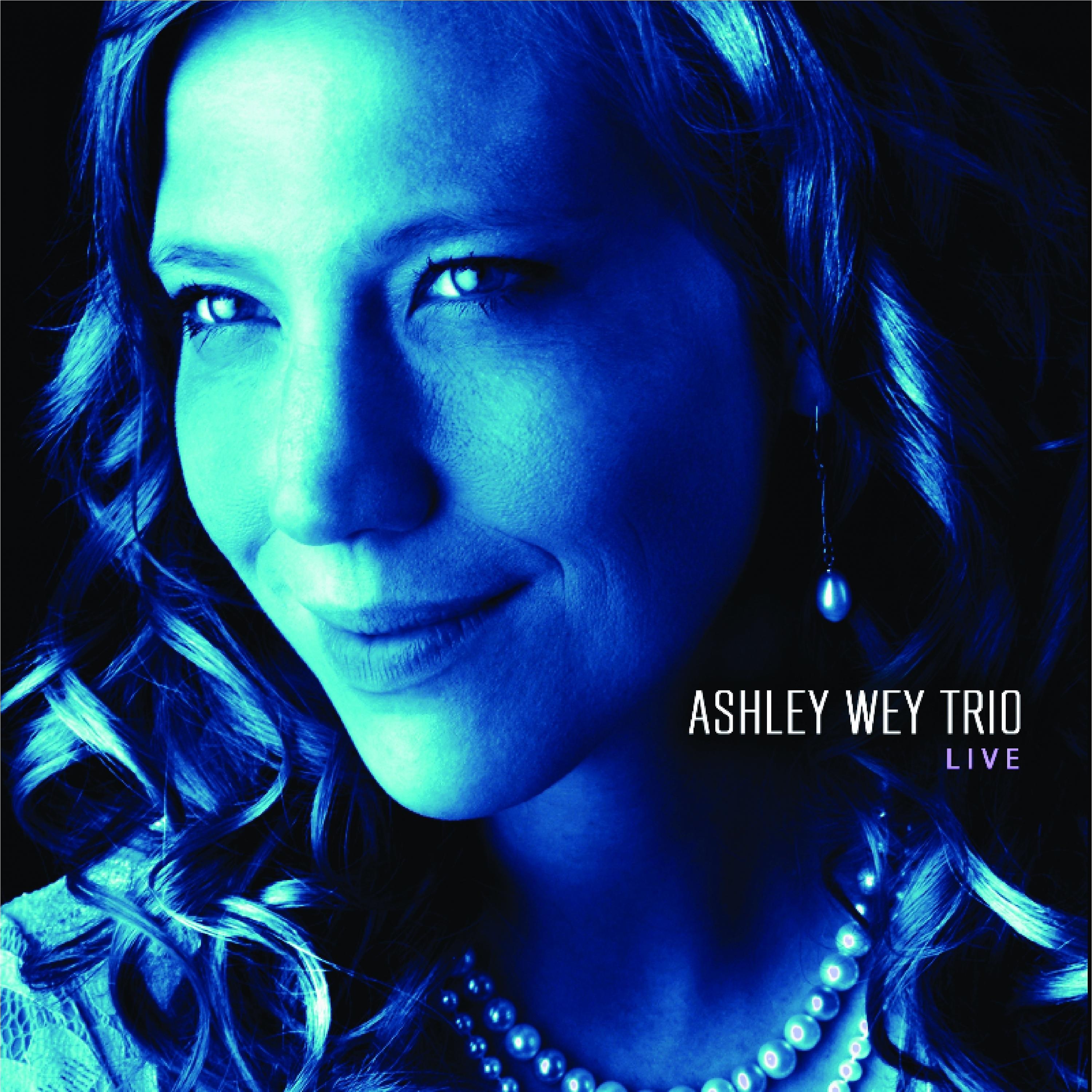 Постер альбома Ashley Wey Trio Live