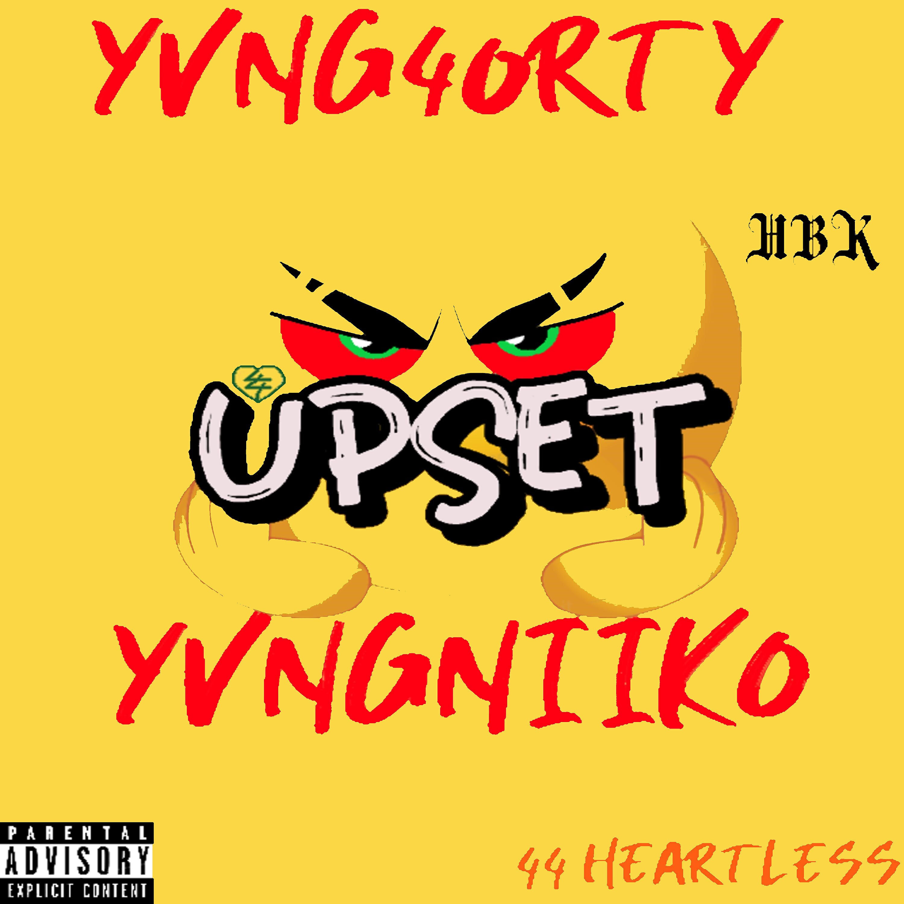 YVNG4ORTY - Upset