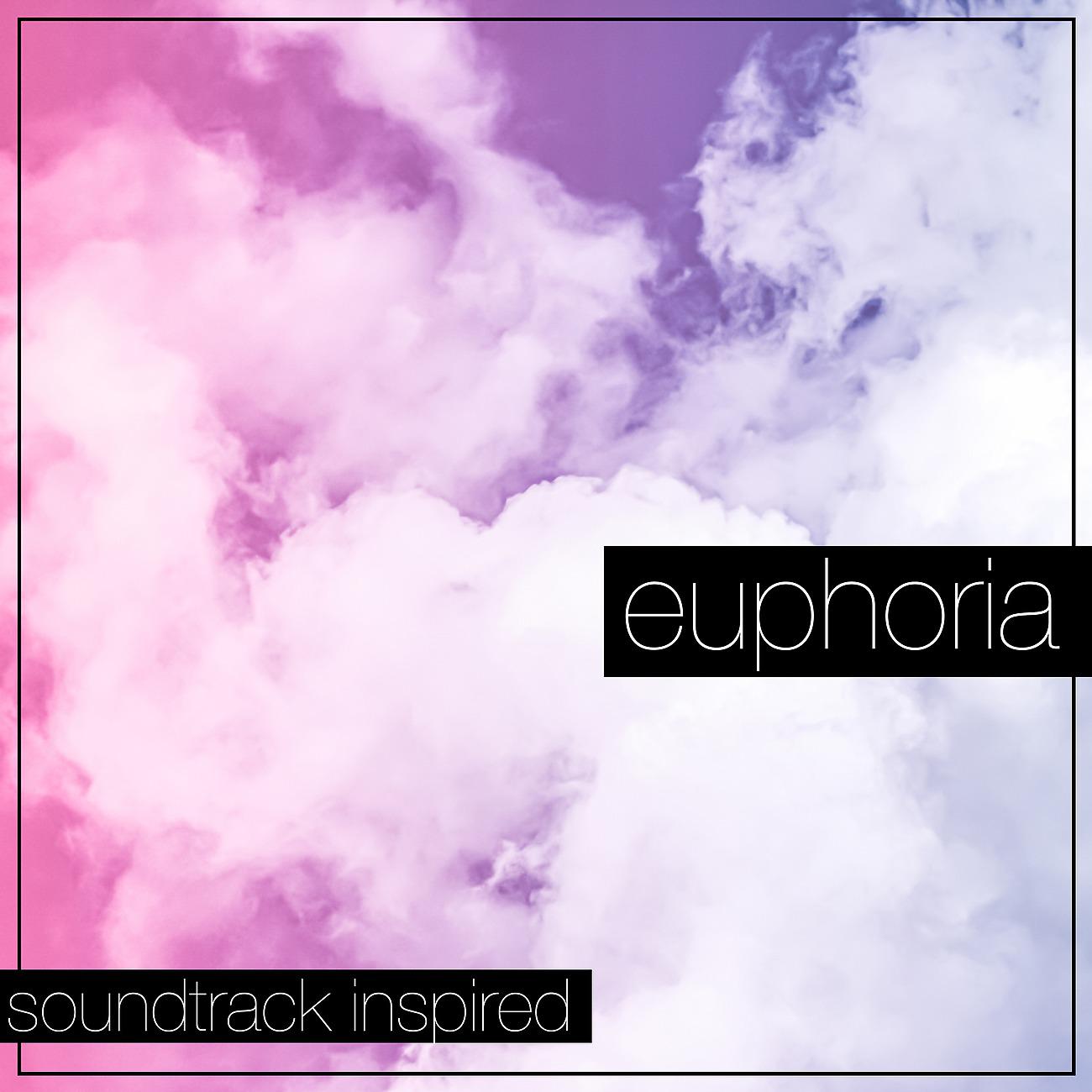 Постер альбома Euphoria Soundtrack (Inspired)