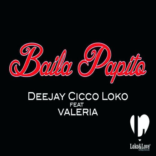 DeeJay Cicco Loko - Baila Papito (Extended)