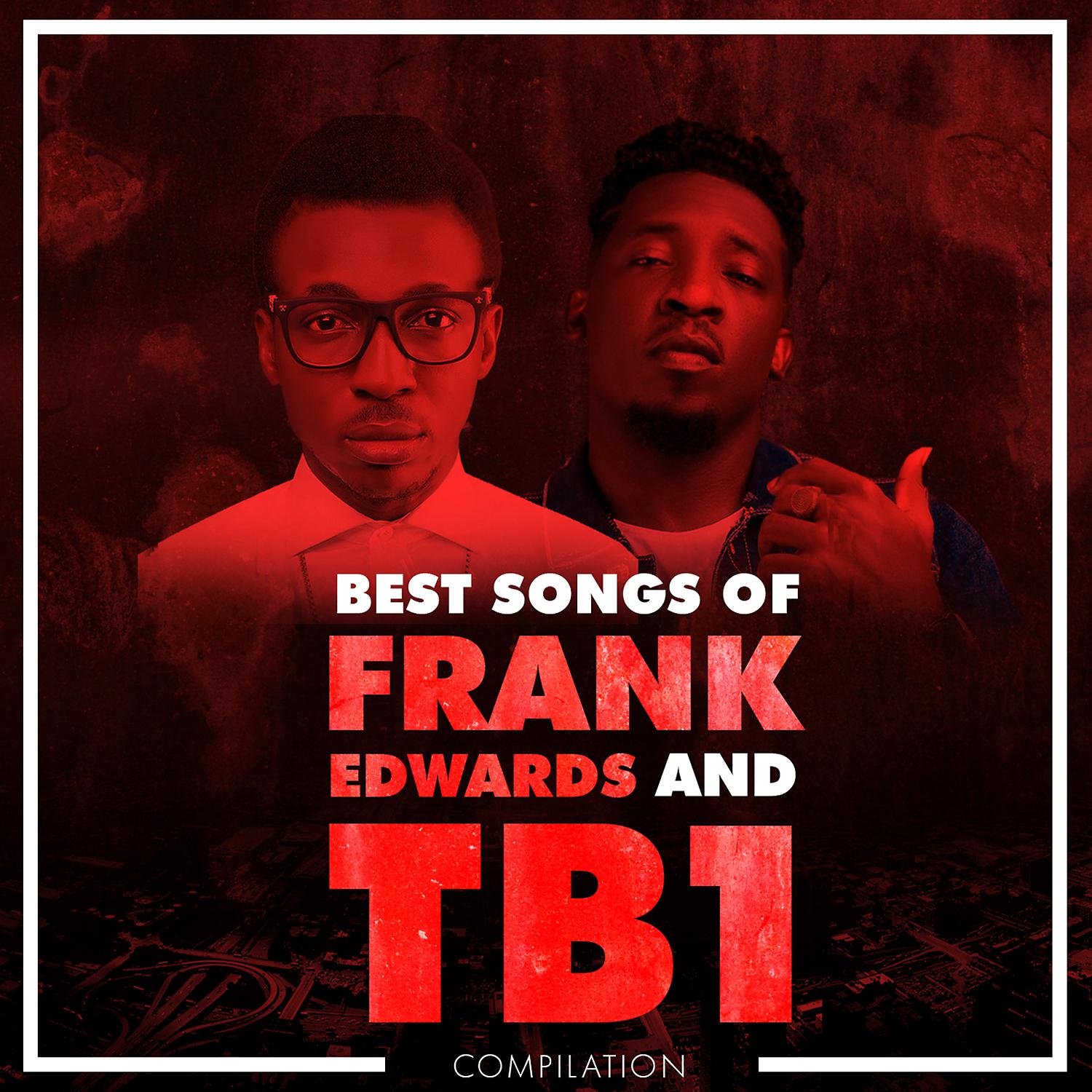 Постер альбома Best Songs Of Frank Edwards And TB1