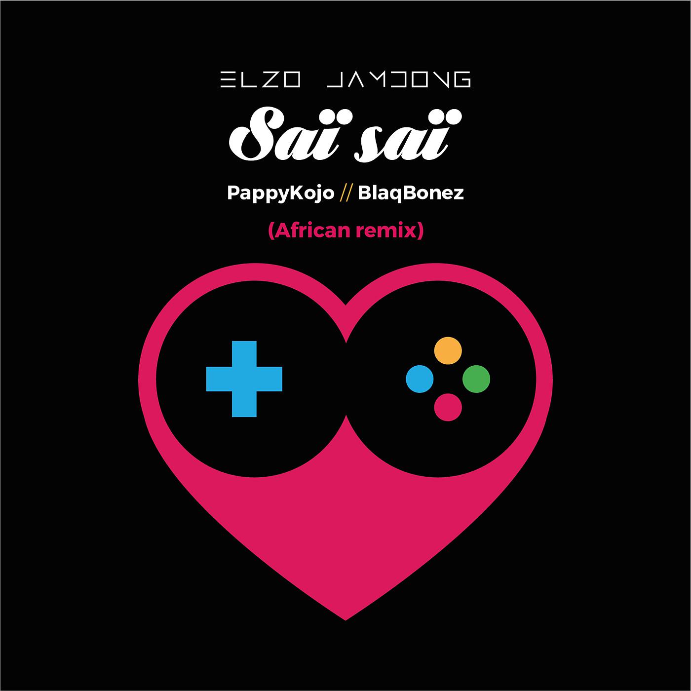 Постер альбома Saï Saï (feat. Pappy Kojo and Blaqbonez) [African Remix]