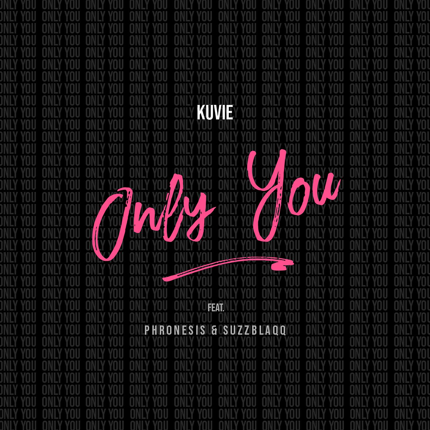 Постер альбома Only You (feat. Phronesis and Suzz Blaqq)