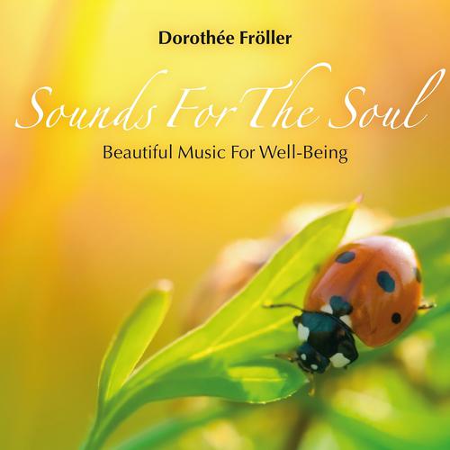 Постер альбома Sounds for the Soul: Beautiful Music for Well-Being