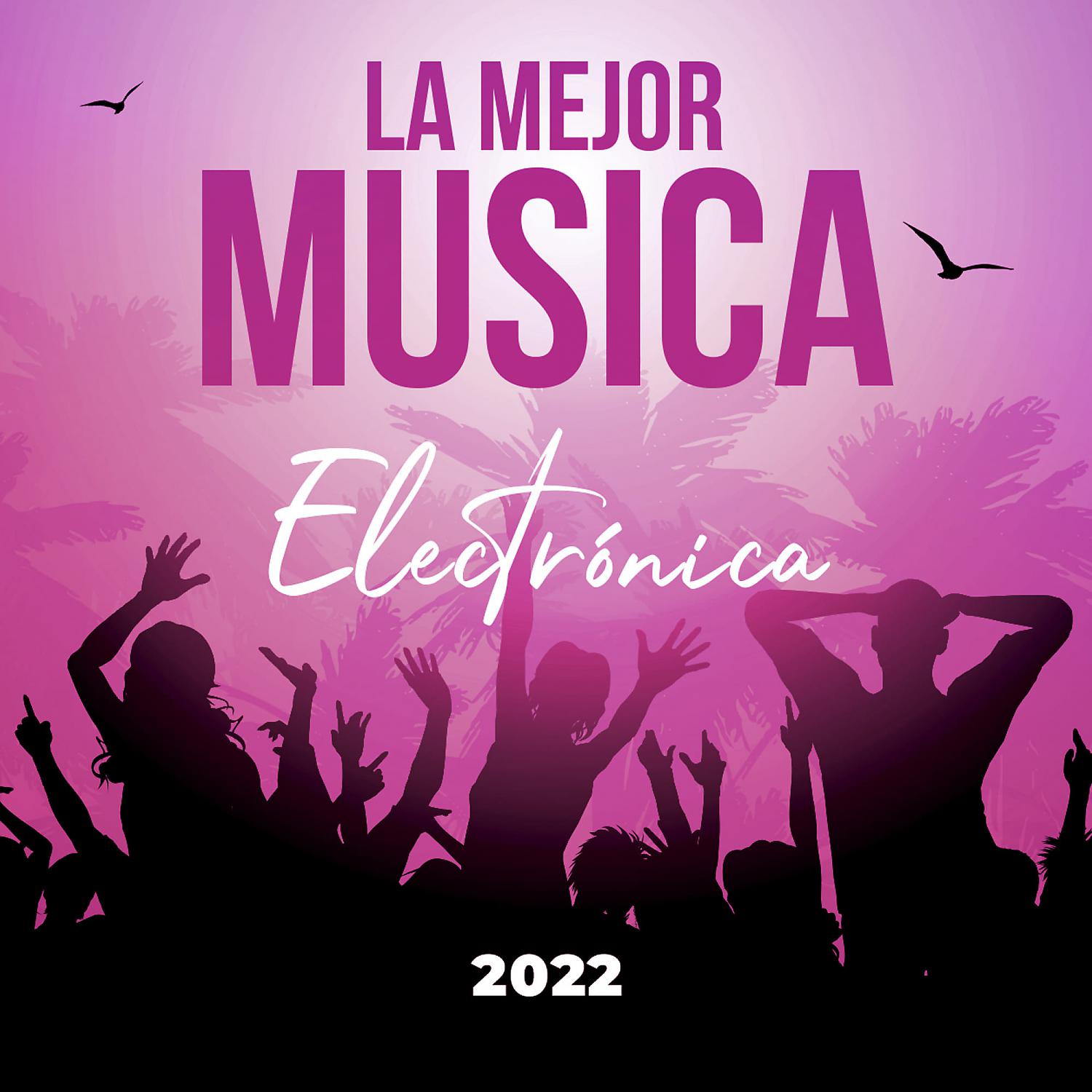 Постер альбома La Mejor Música Electrónica 2022