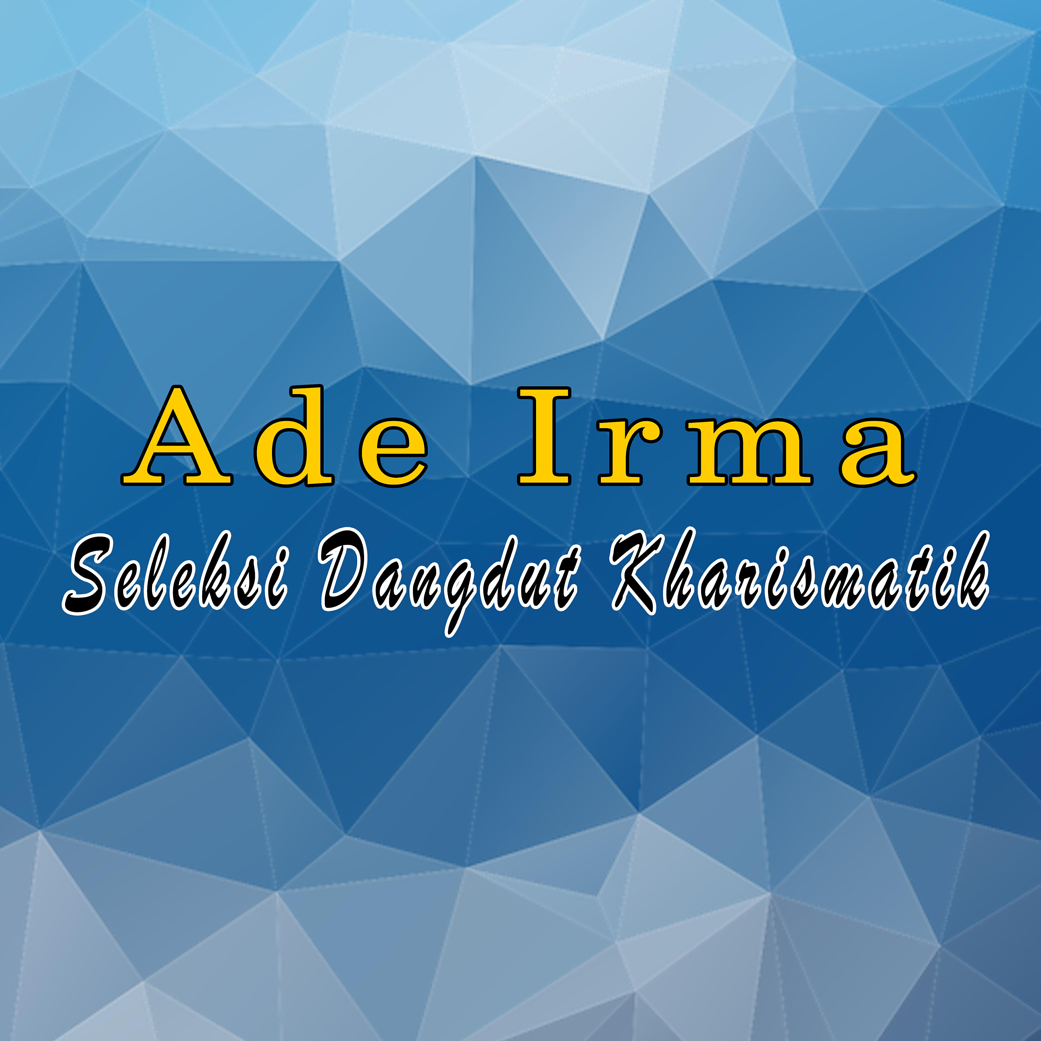 Ade Irma - Harapan Dan Duka