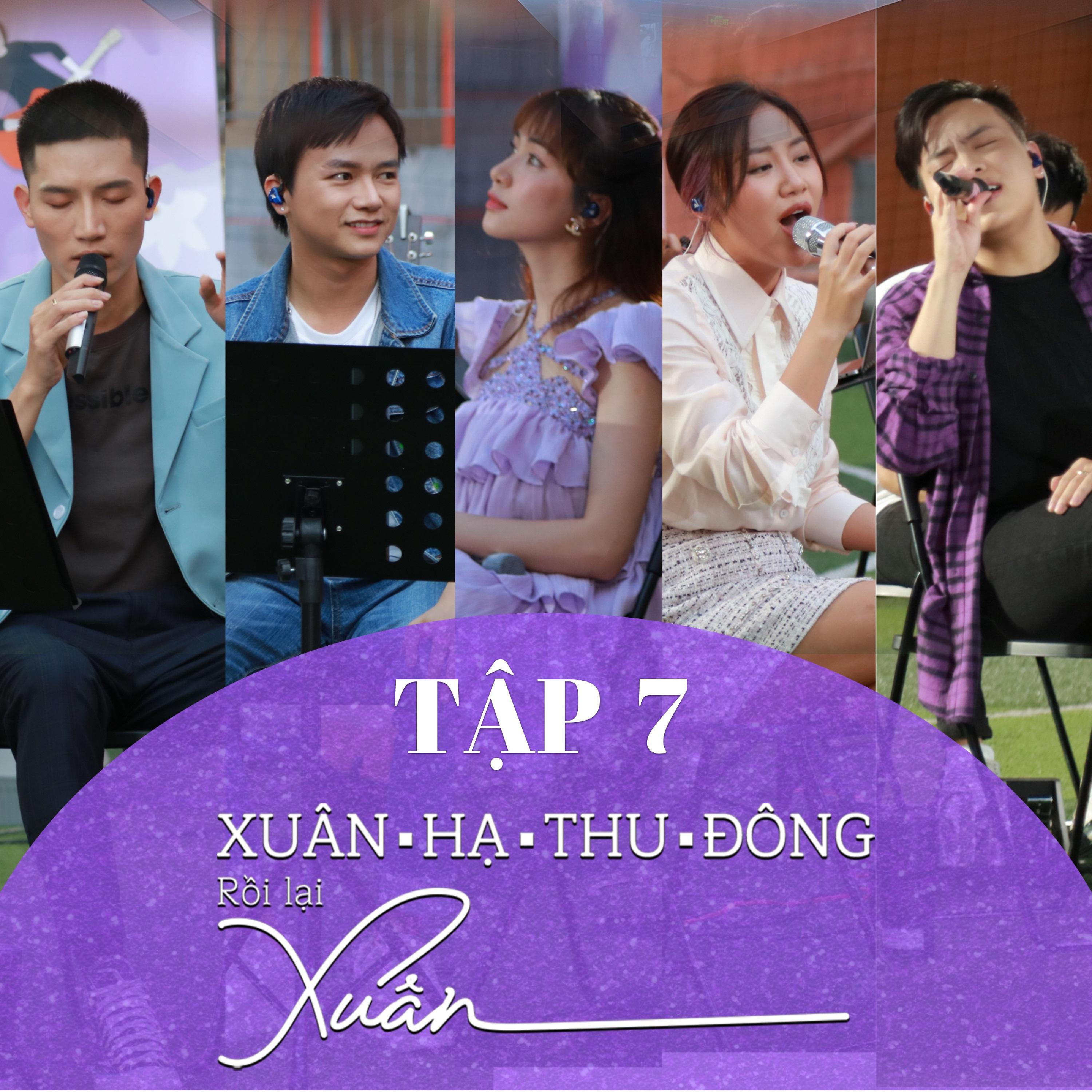 Постер альбома Xuân Hạ Thu Đông Rồi Lại Xuân Tập 7