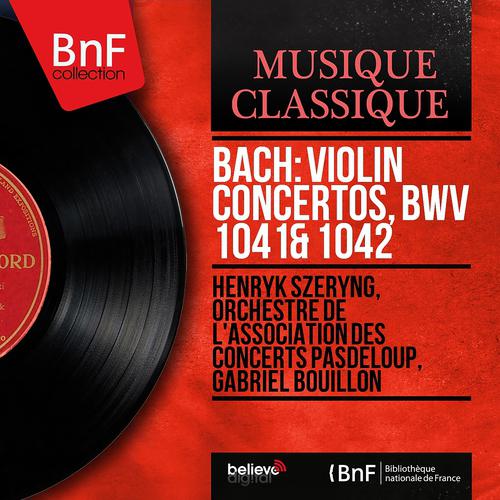 Постер альбома Bach: Violin Concertos, BWV 1041 & 1042 (Mono Version)