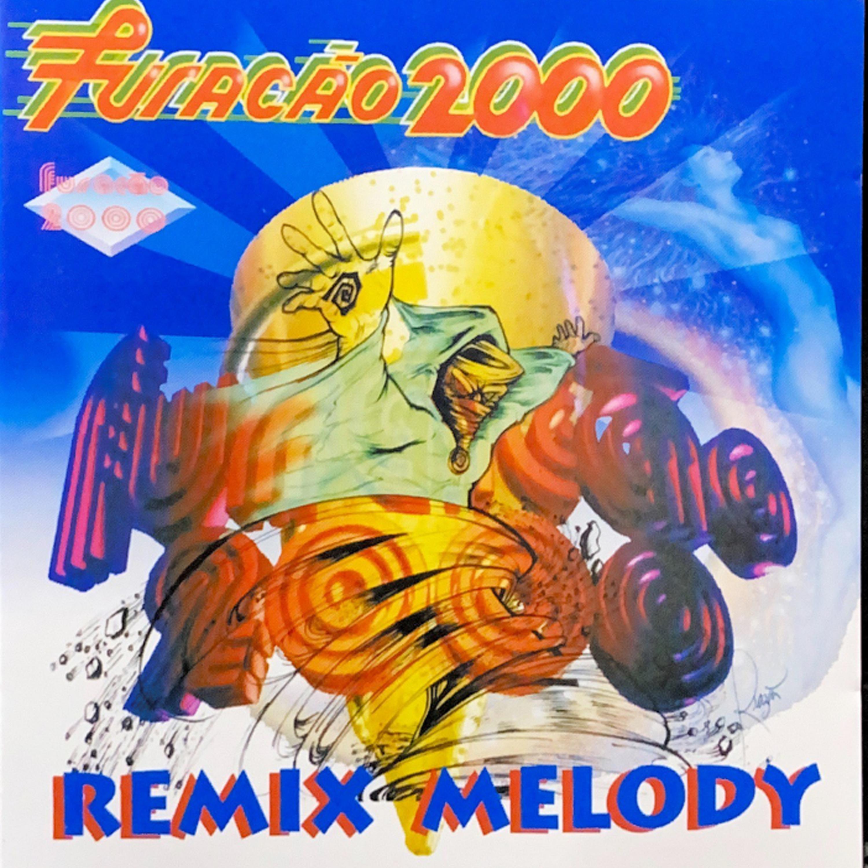Постер альбома Furacão 2000 Remix Melody