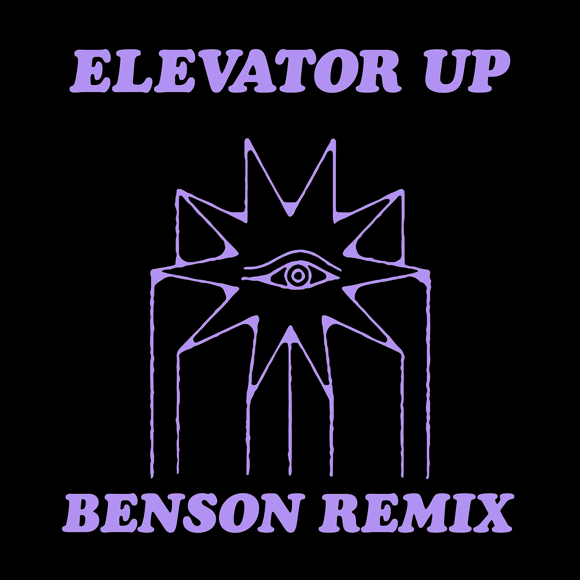 Постер альбома Elevator Up (Benson Remix)
