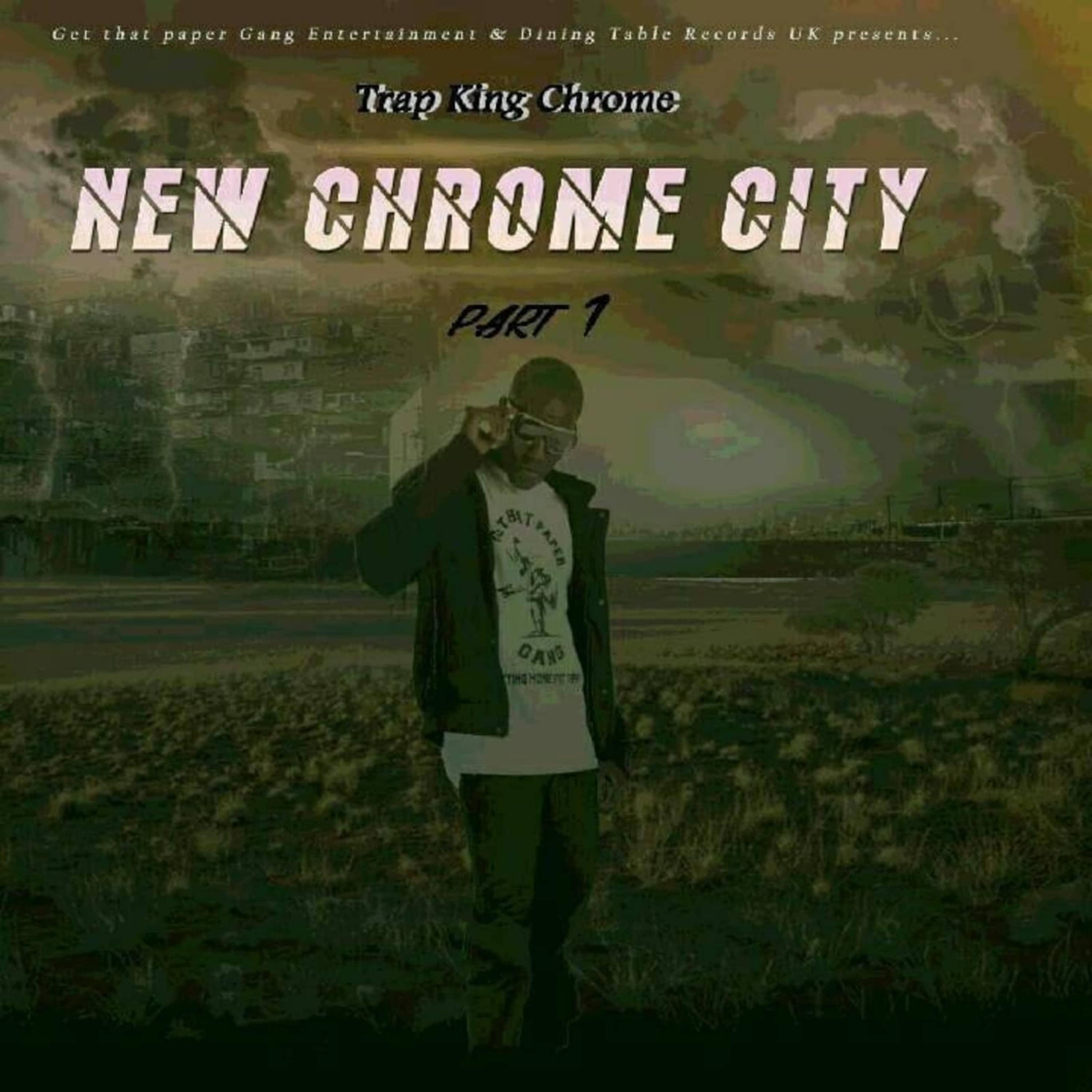Постер альбома New Chrome City, Pt. 1