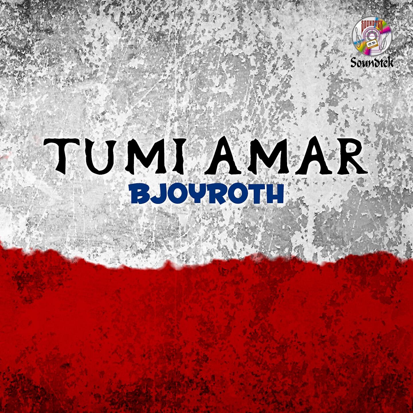 BjoyRoth - Tumi Amar