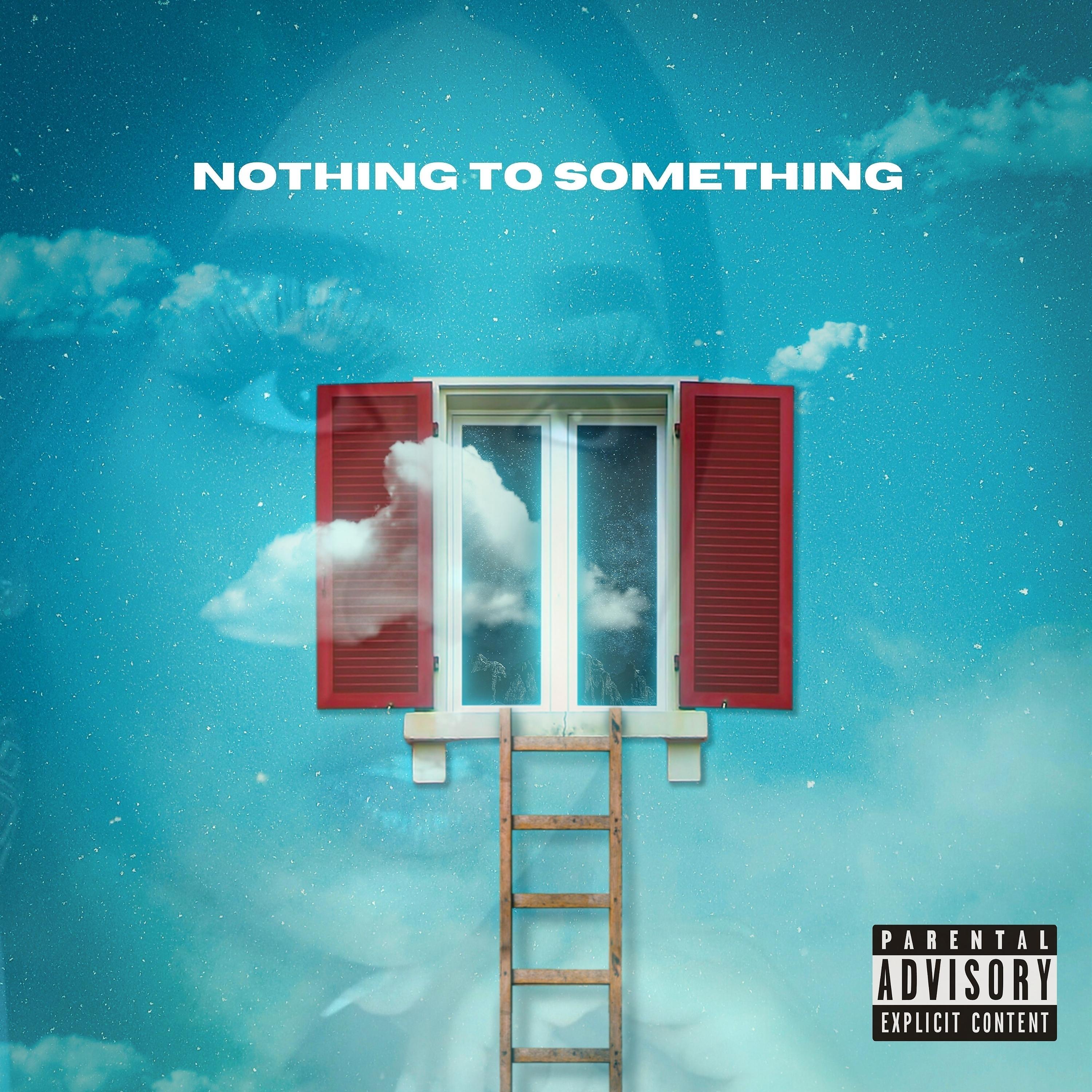 Постер альбома Nothing to Something