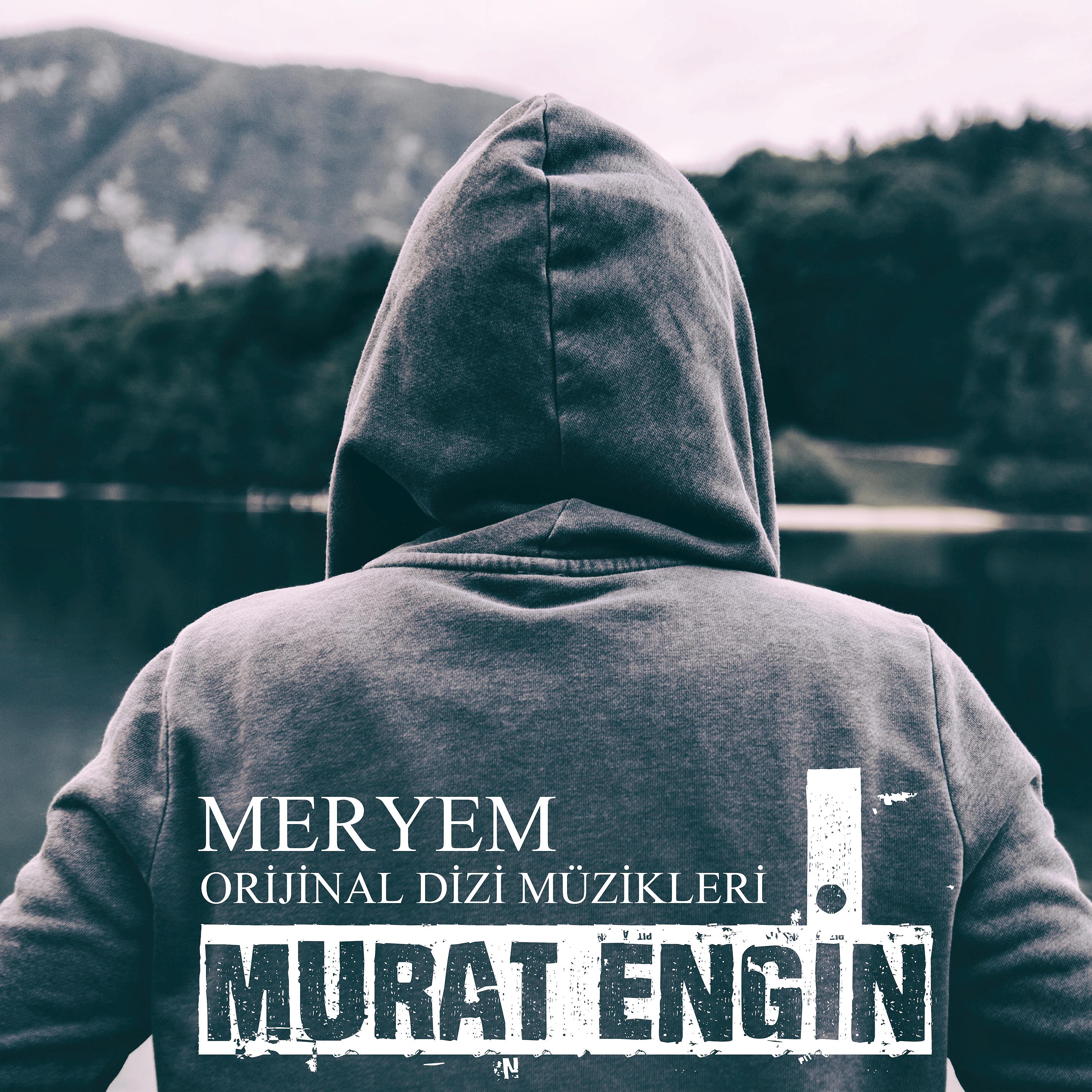 Постер альбома Meryem (Orijinal Dizi Müzikleri)