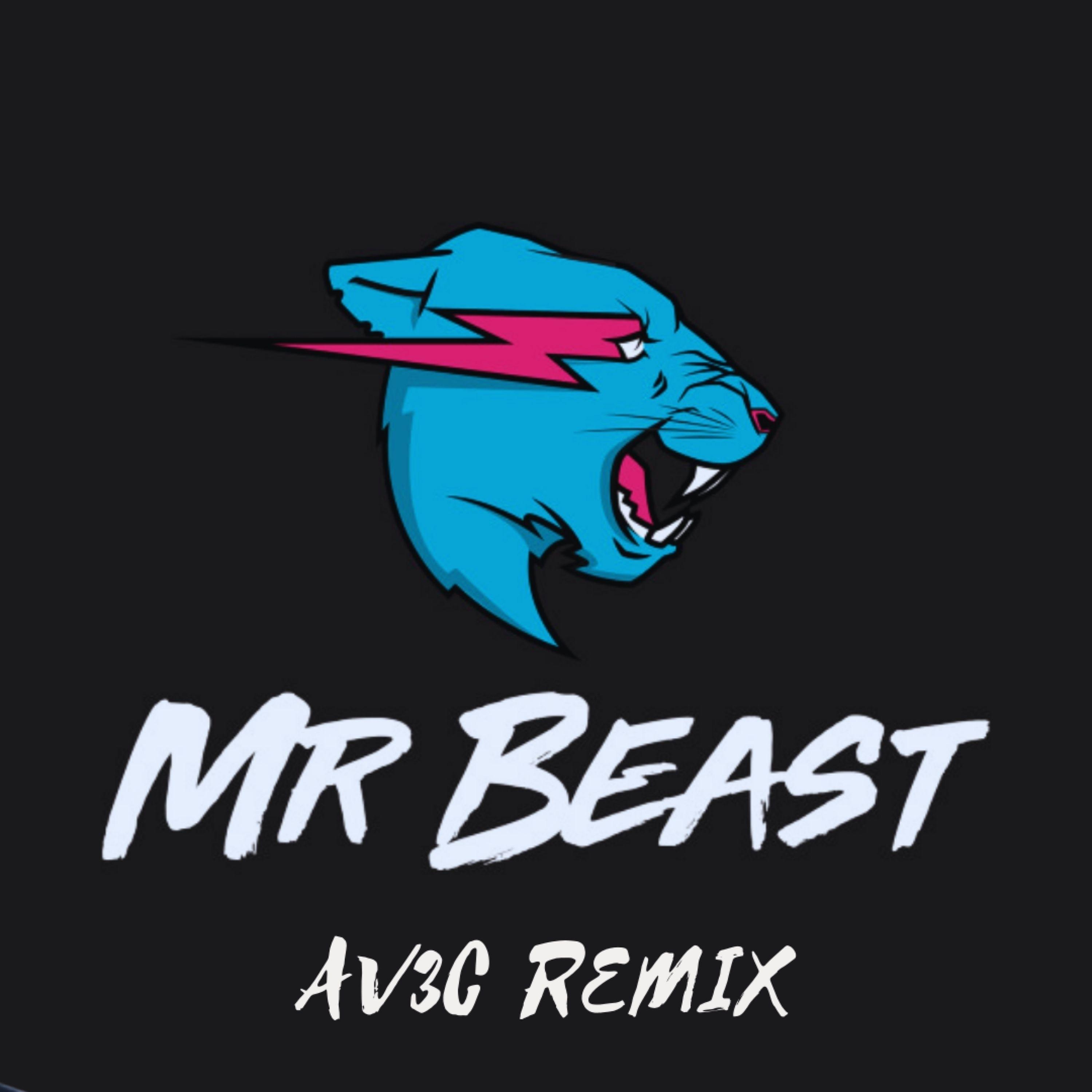 Постер альбома Mrbeast (Av3C Remix)