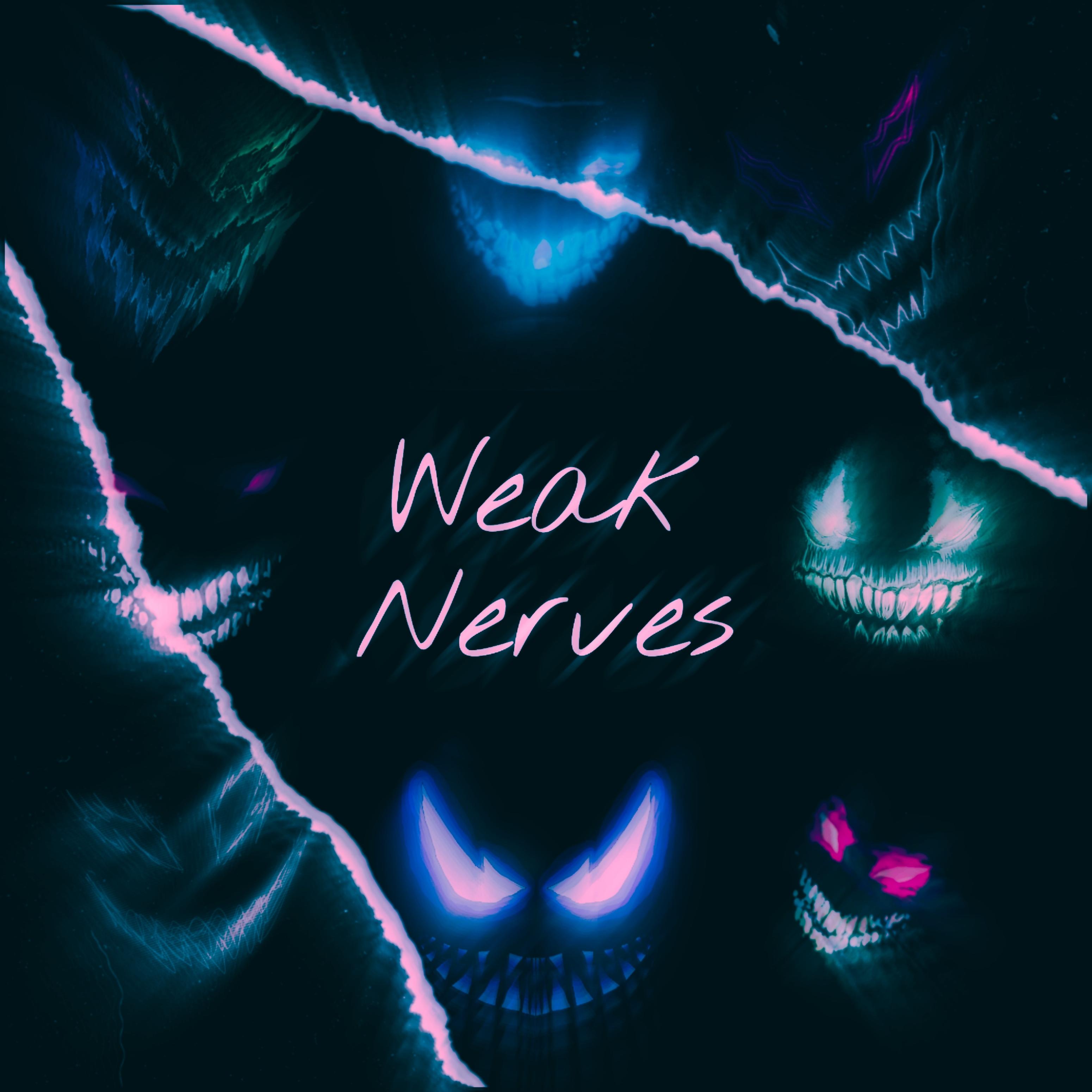 Постер альбома Weak Nerves