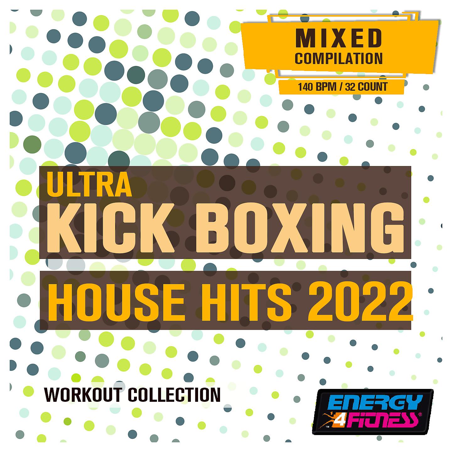 Постер альбома Ultra Kick Boxing House Hits 2022 Workout Collection