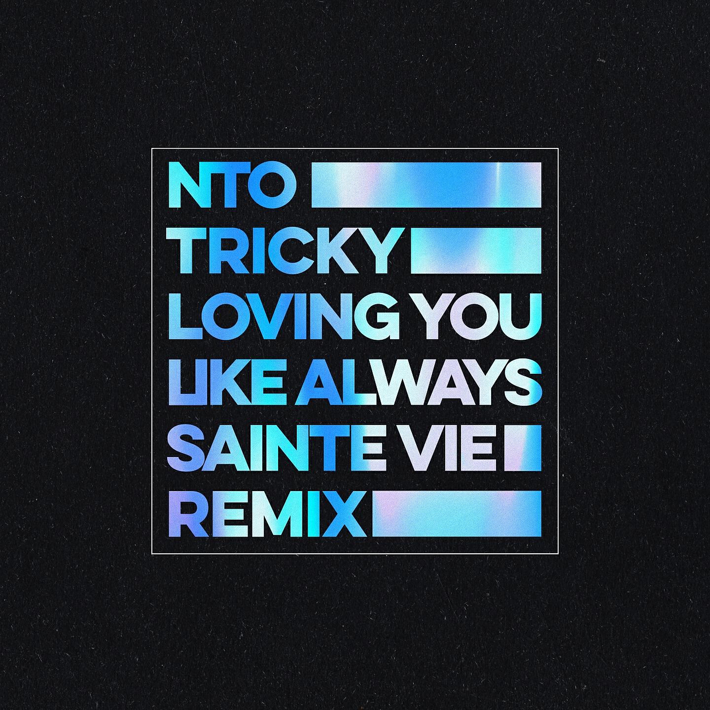 NTO - Loving You Like Always (Sainte Vie Remix)