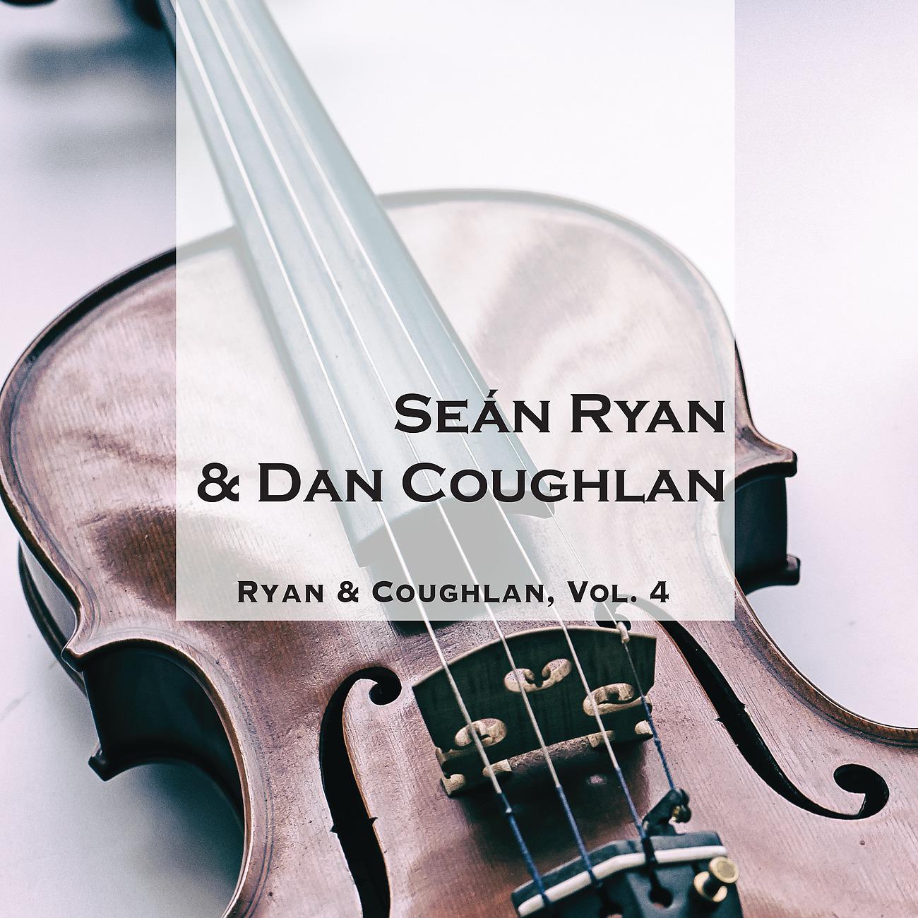 Постер альбома Ryan & Coughlan, Vol. 4