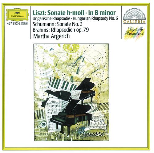 Постер альбома Liszt: Sonata in B minor; Hungarian Rhapsody / Schumann: Sonata No.2 / Brahms: Rhapsodies Op.79