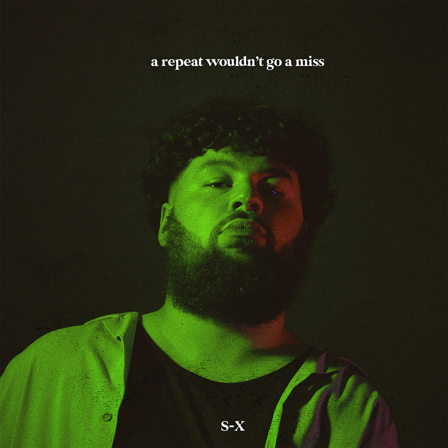 Альбом A Repeat Wouldn't Go A Miss исполнителя S-X