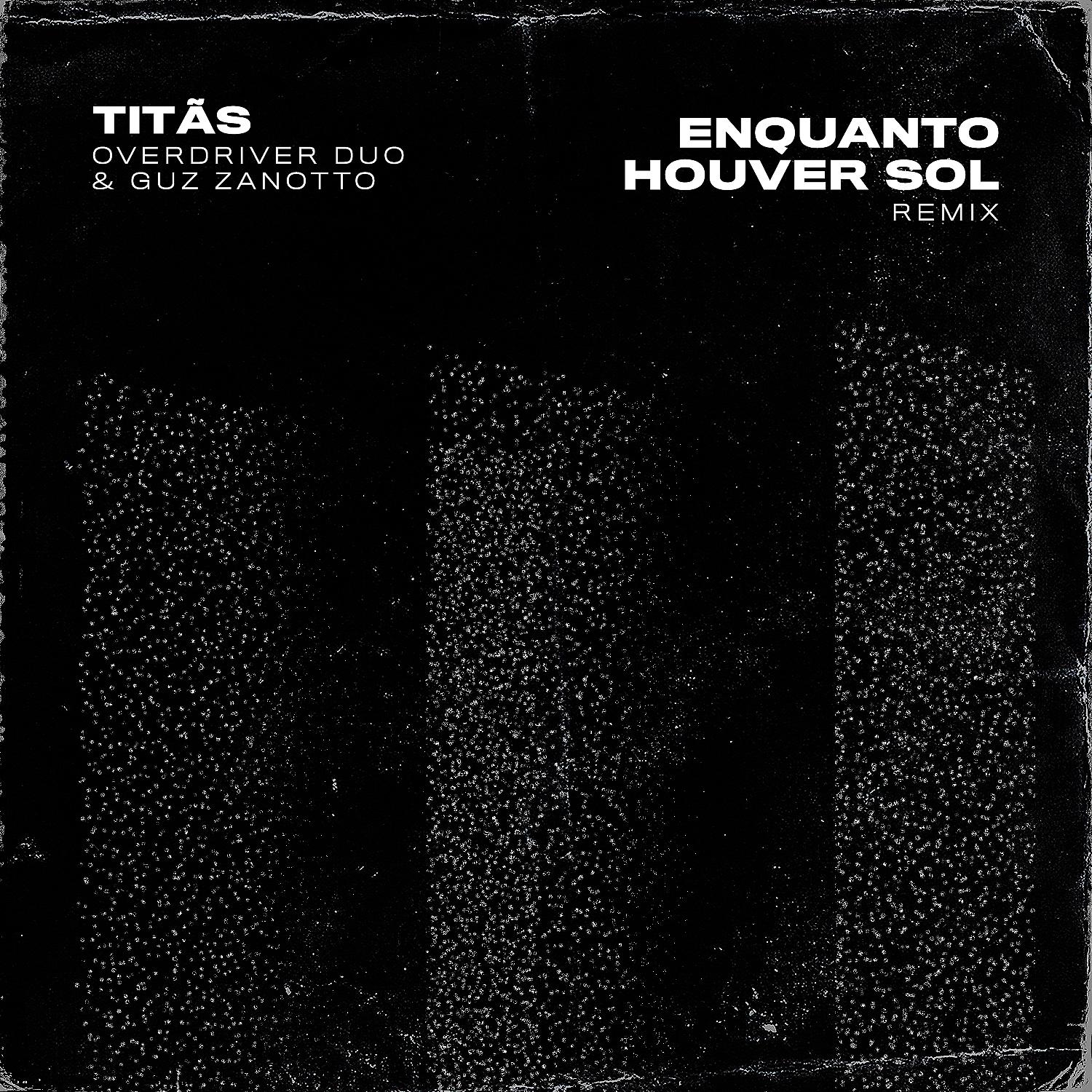 Постер альбома Enquanto Houver Sol (Remix)