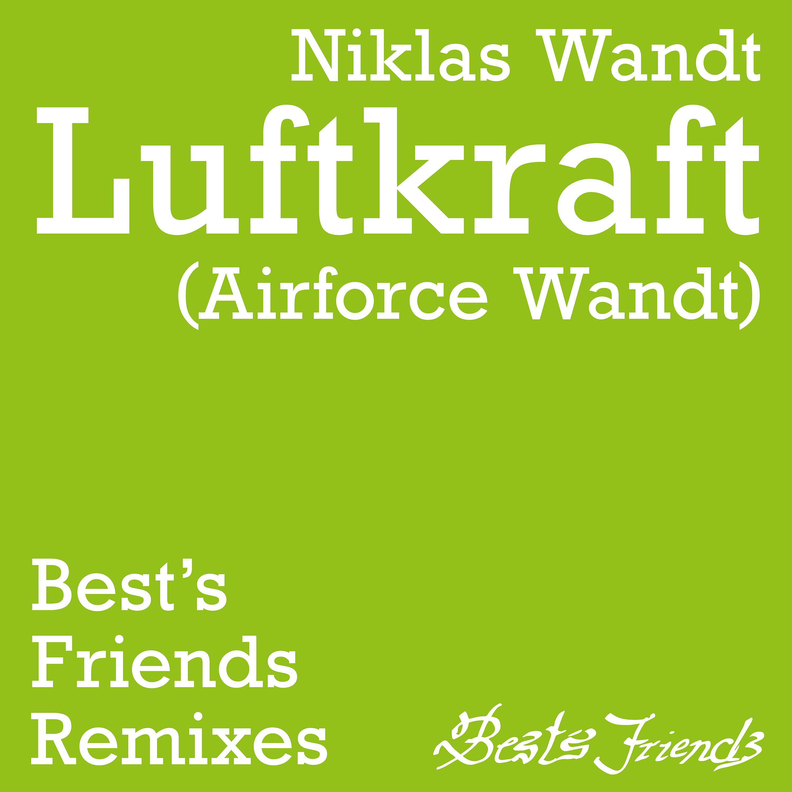 Постер альбома Niklas Wandt - Luftkraft (airforce Wandt) (Remixes)