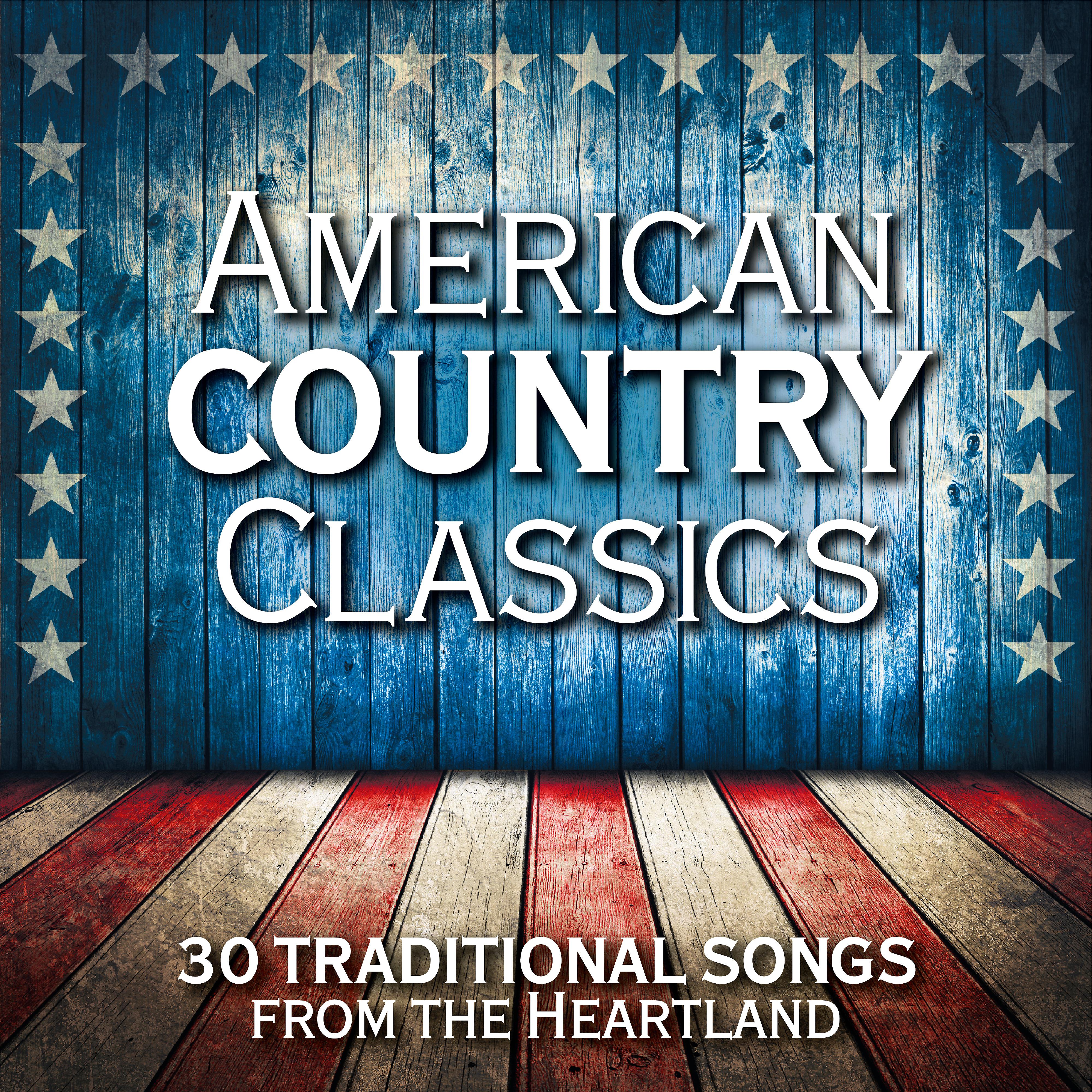 Постер альбома American Country Classics: 30 Traditional Songs from the Heartland
