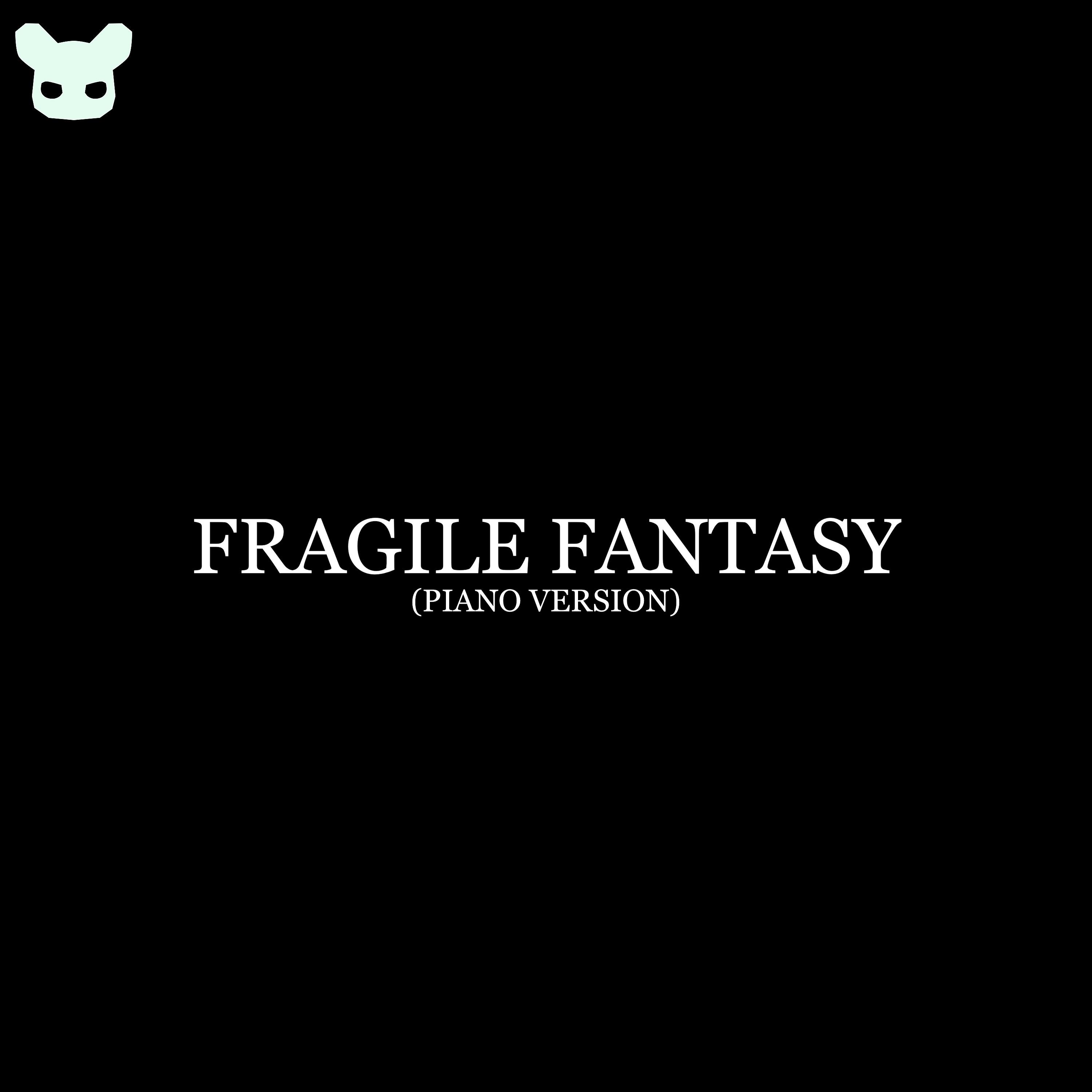 Постер альбома Fragile Fantasy (Piano Version)