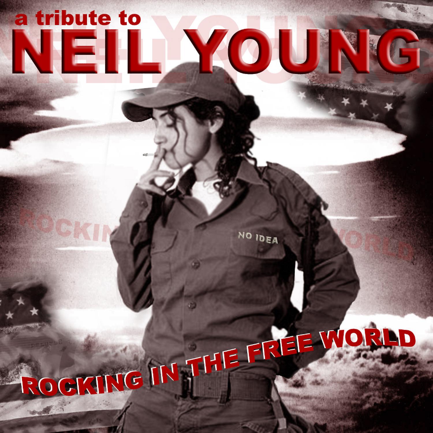 Постер альбома Rocking in the Free World: A Tribute to Neil Young