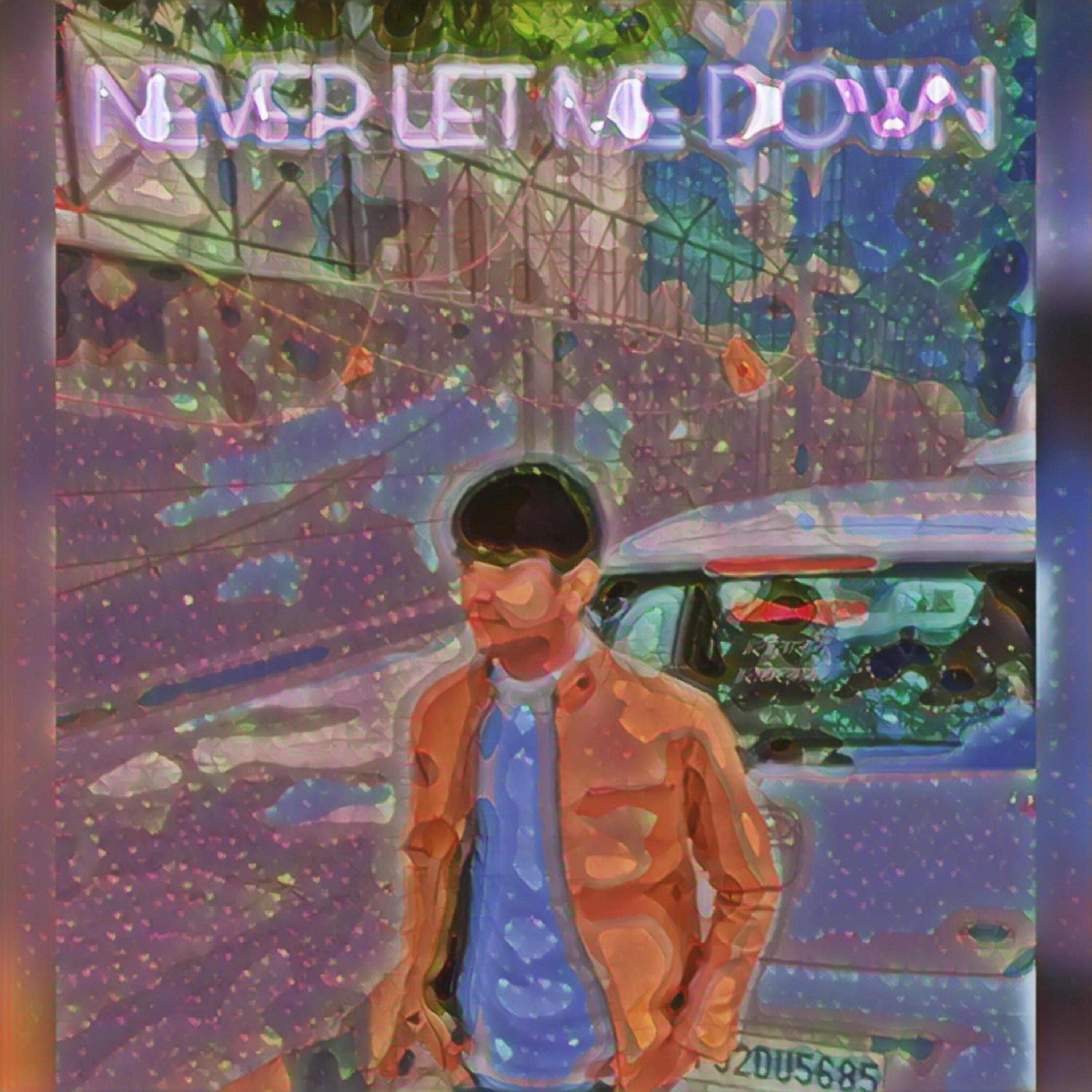 Постер альбома Never Let Me Down