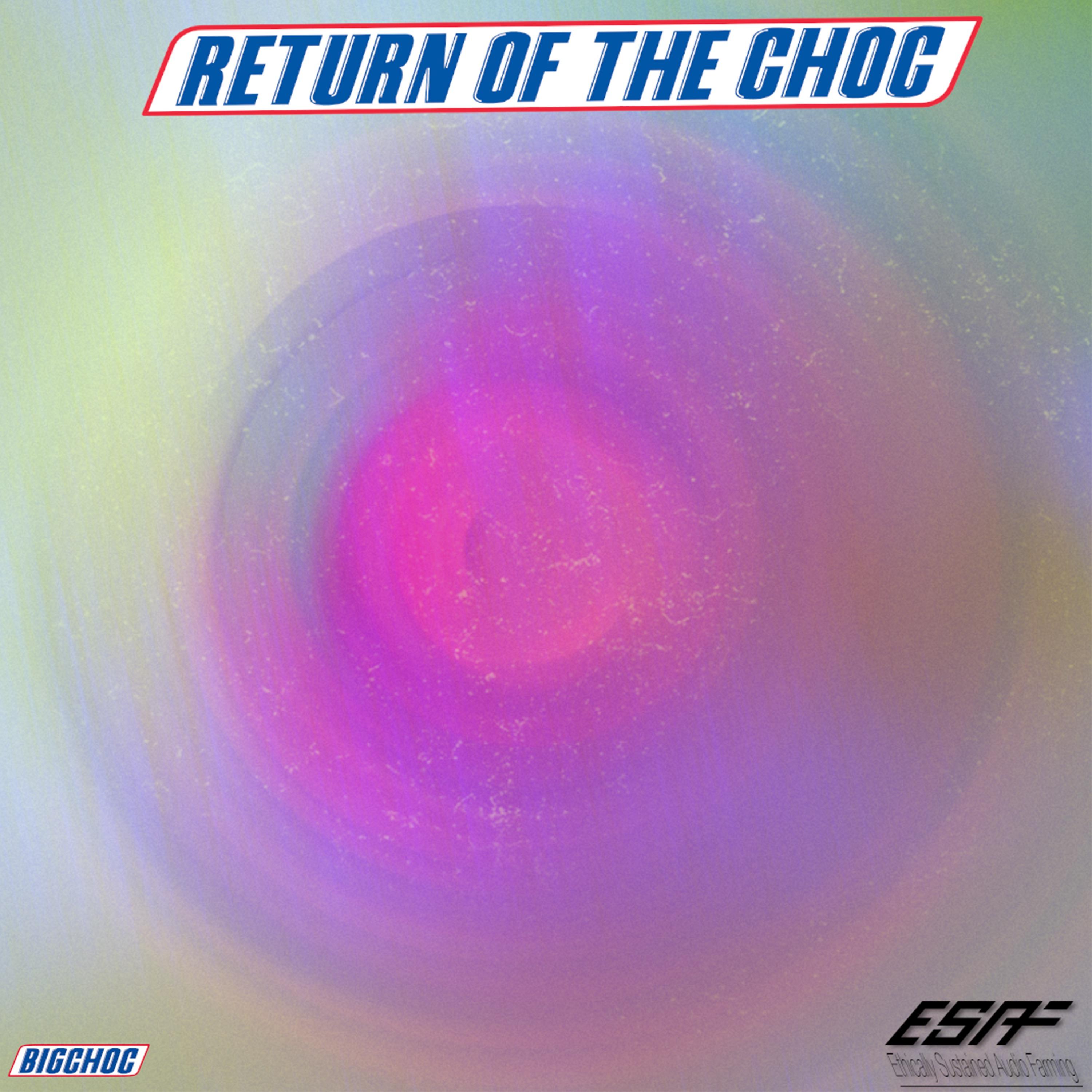 Постер альбома Return Of The Choc