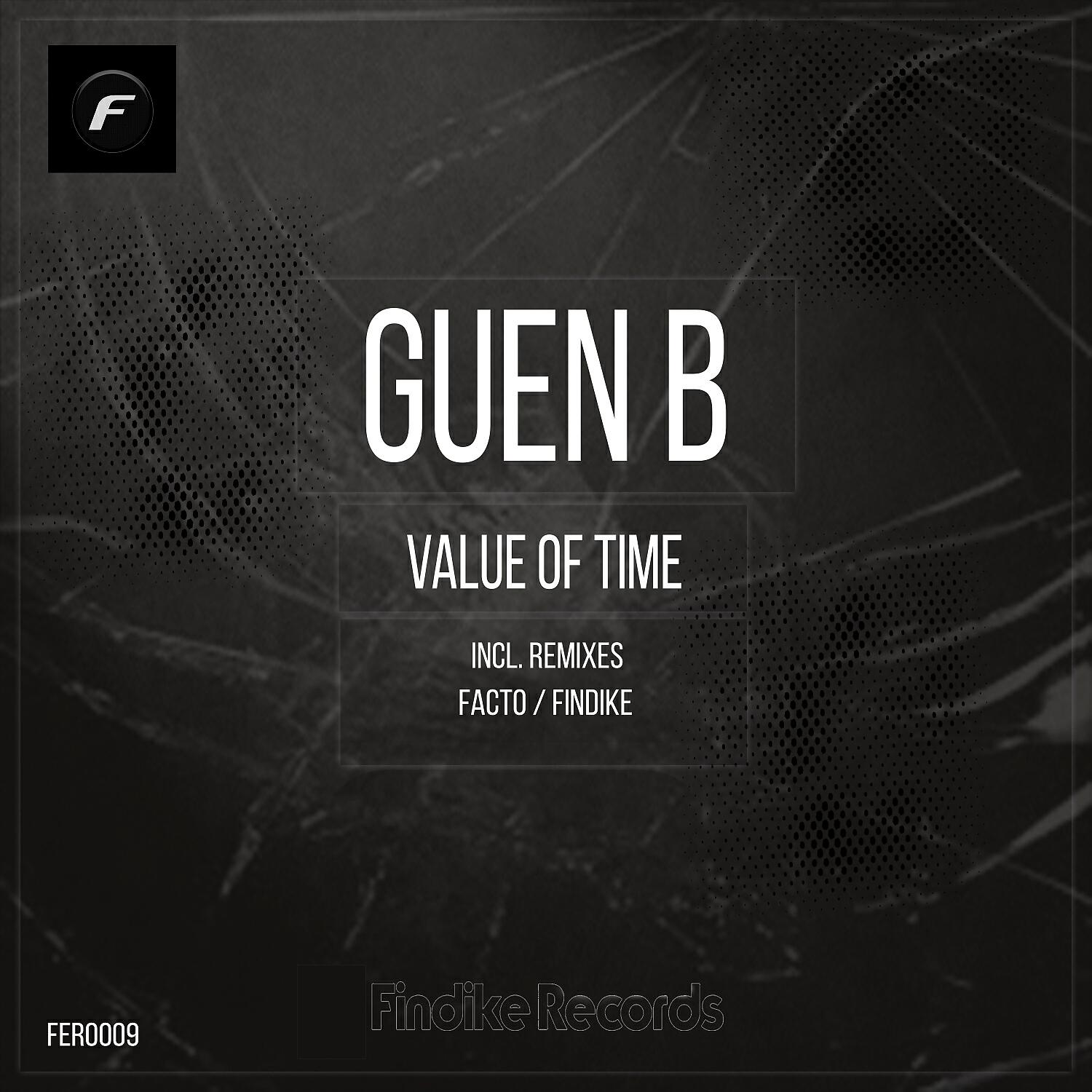 Guen B - Value of Time (Findike Remix)