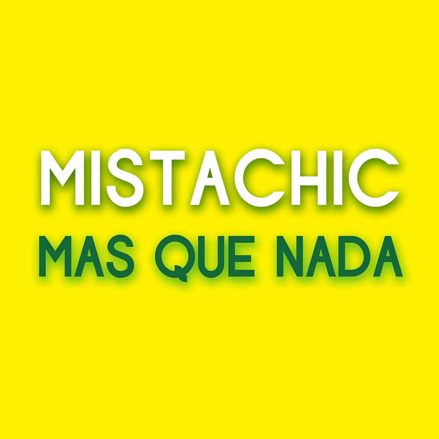 Mistachic - Mas Que Nada (Original Mix)