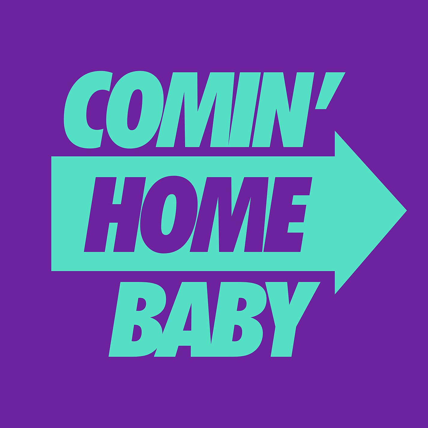 Постер альбома Comin' Home Baby (Extended Mix)