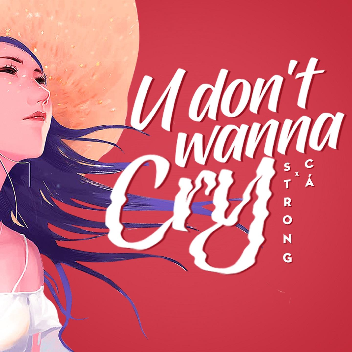 Постер альбома U Don't Wanna Cry