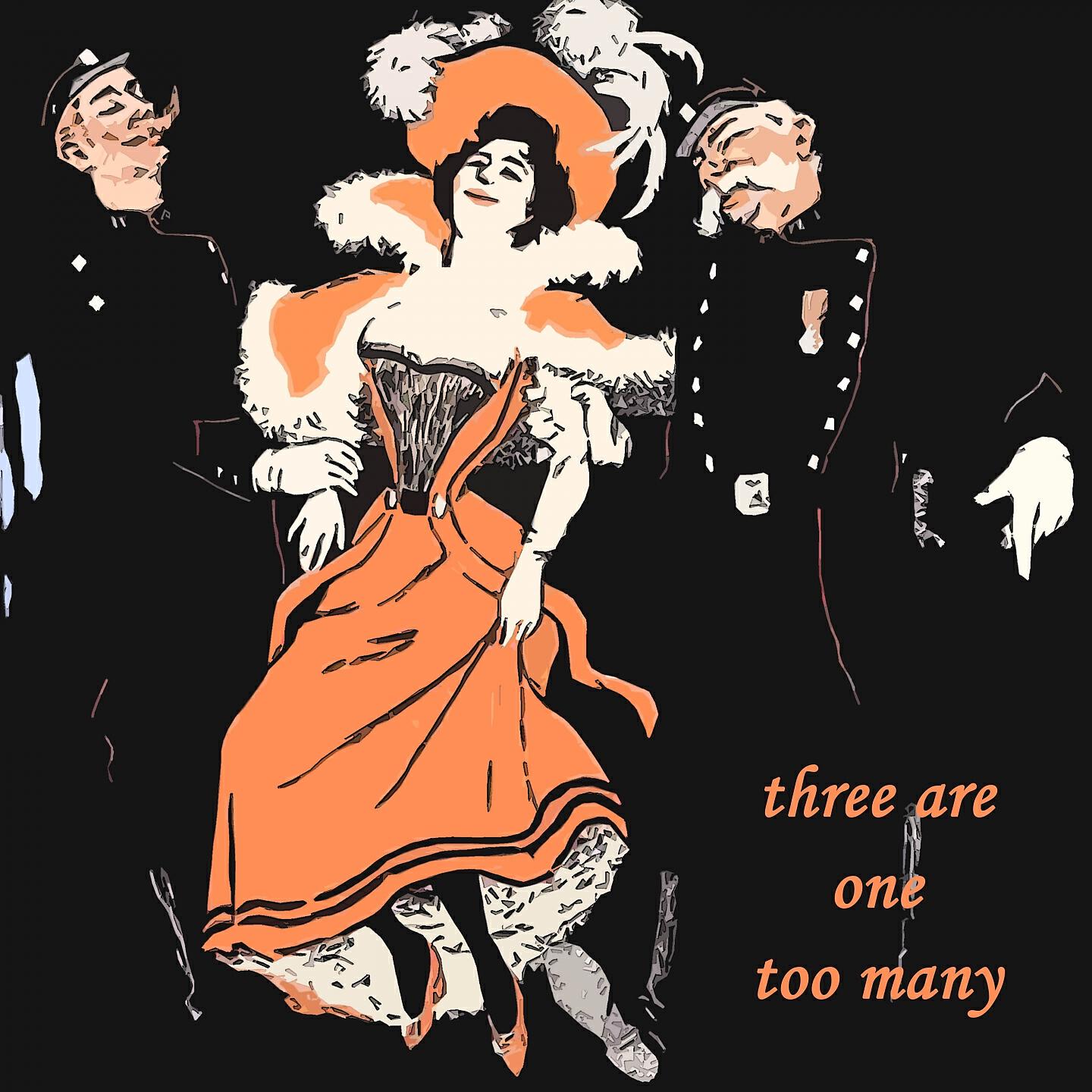 Постер альбома Three are One too Many
