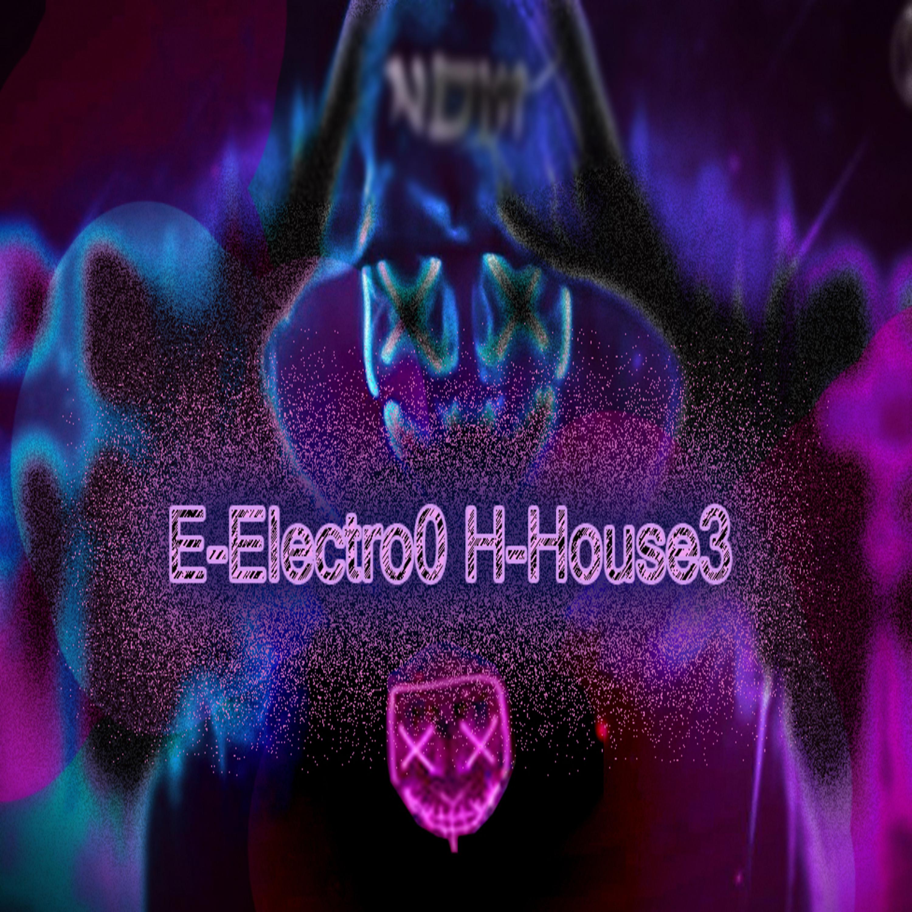Постер альбома E-Electro0 H-House3