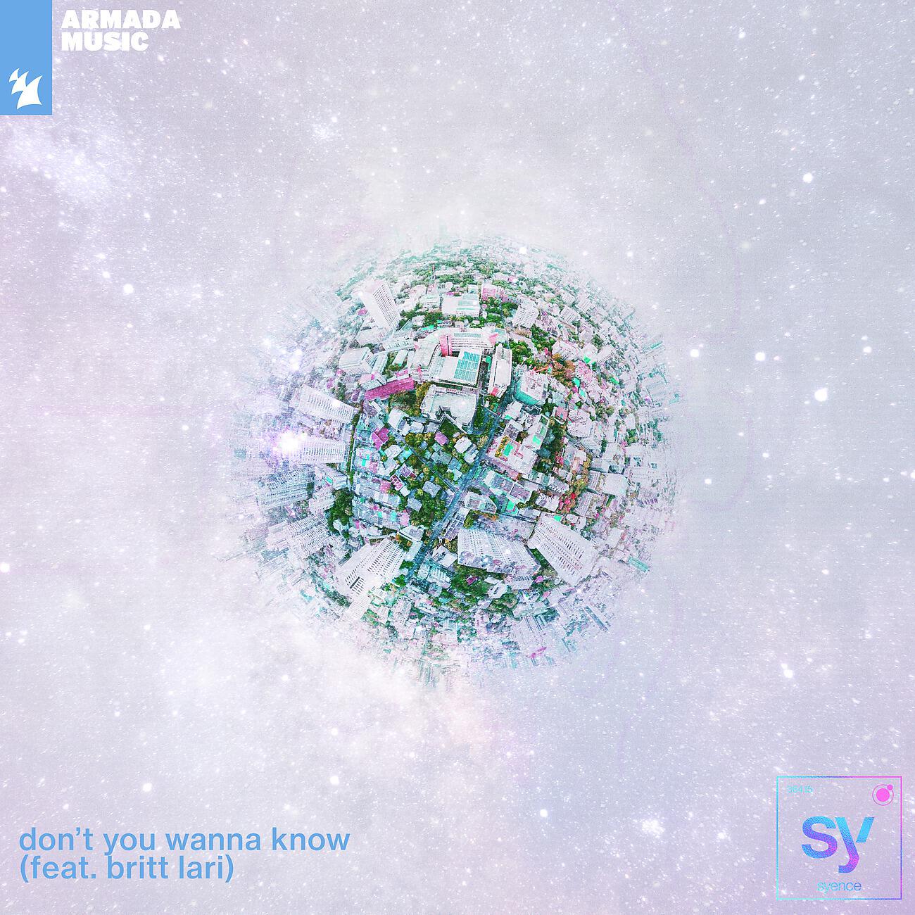 Syence - don't you wanna know (feat. britt lari)