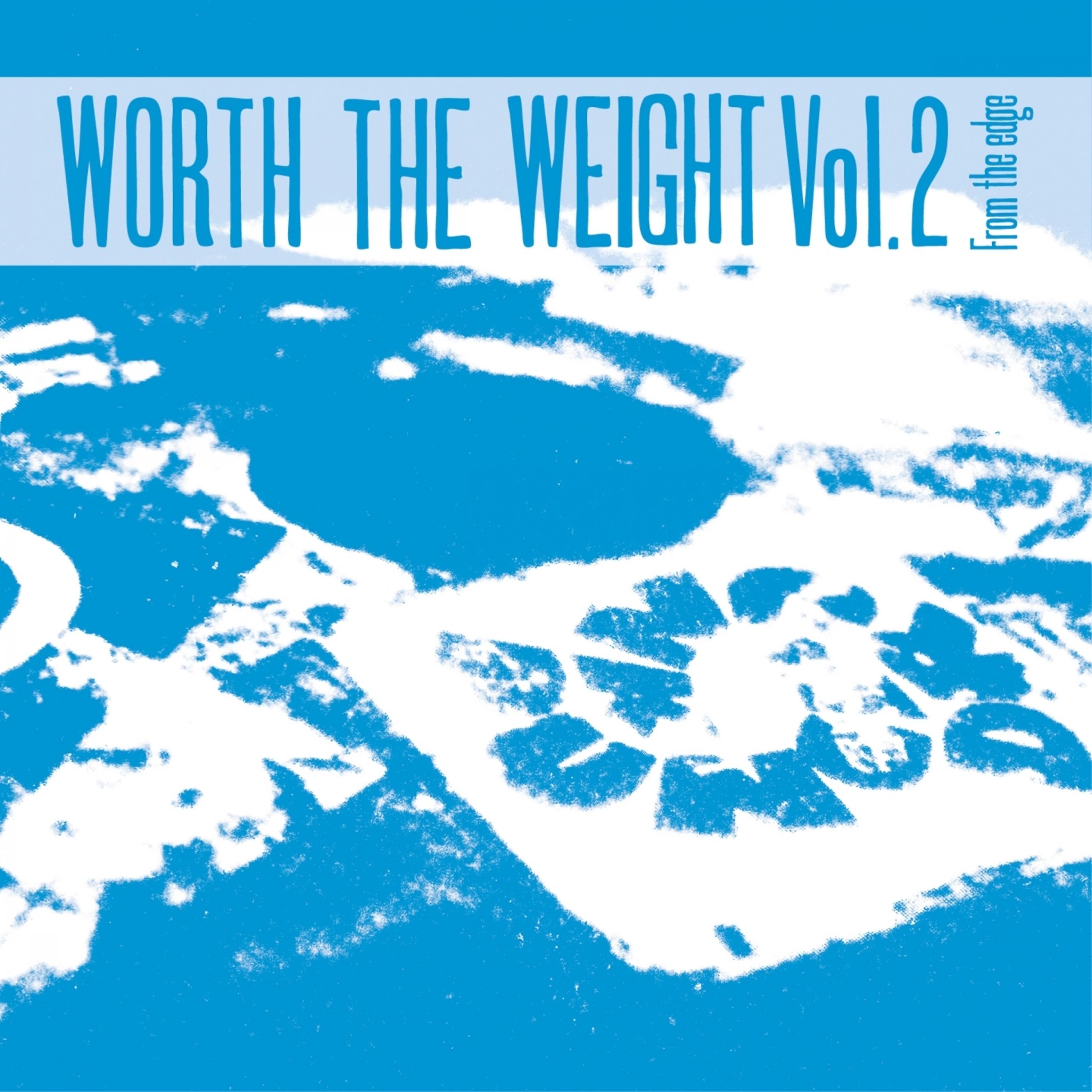 Постер альбома Worth the Weight, Vol. 2: From the Edge