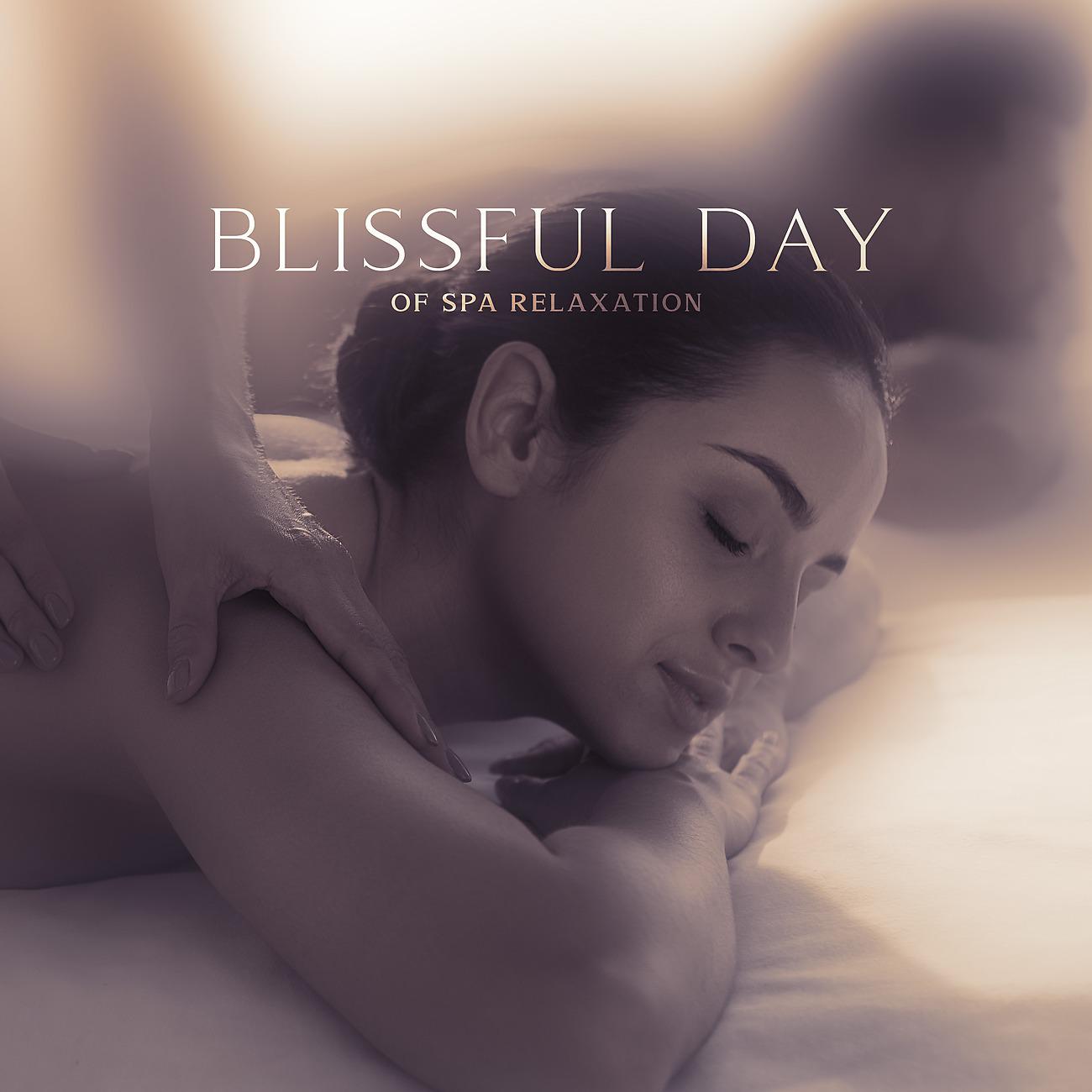 Постер альбома Blissful Day of Spa Relaxation