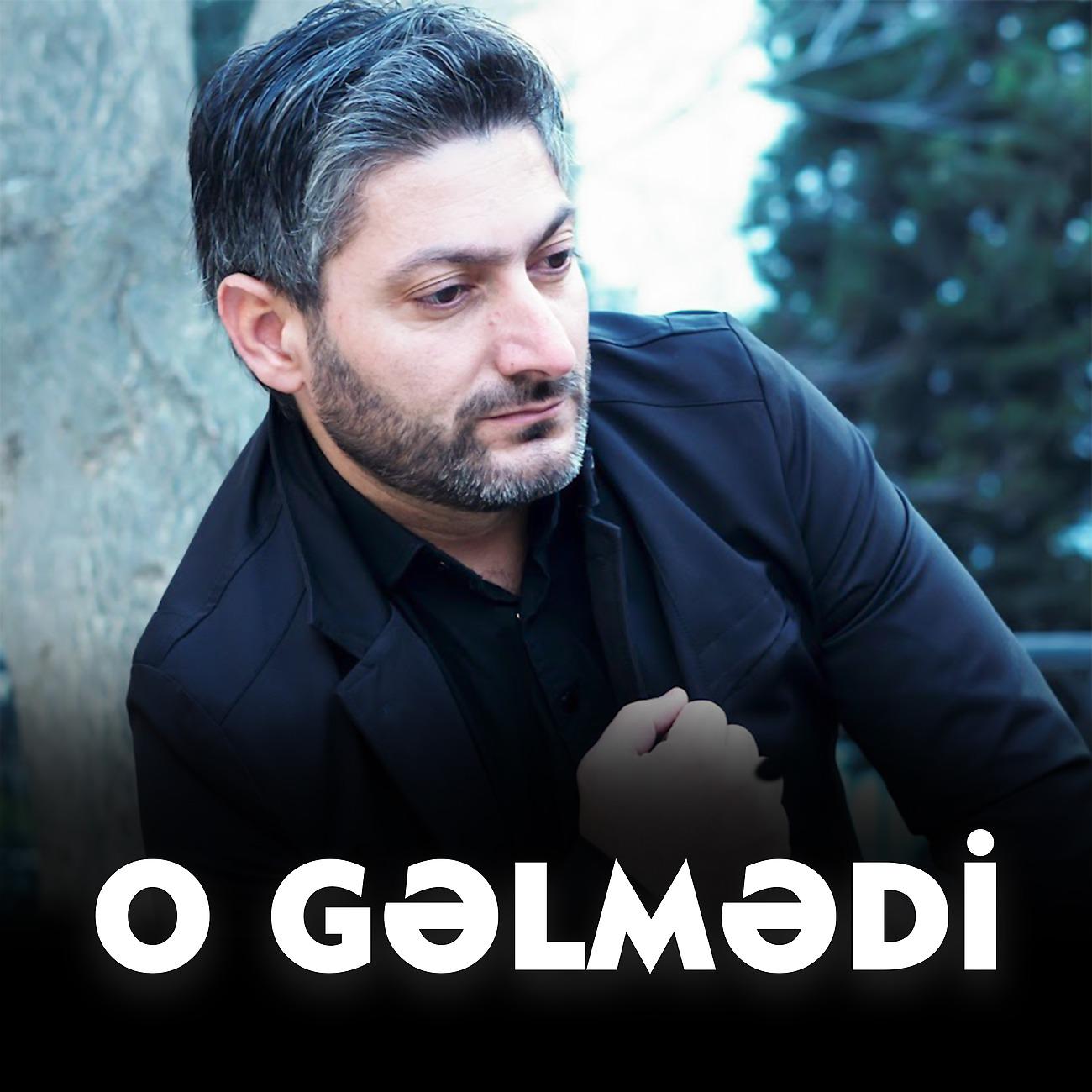 Постер альбома O gəlmədi
