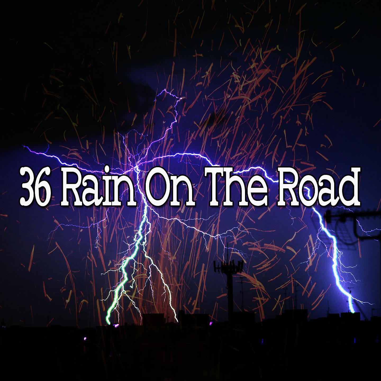 Постер альбома 36 Дождь на дороге