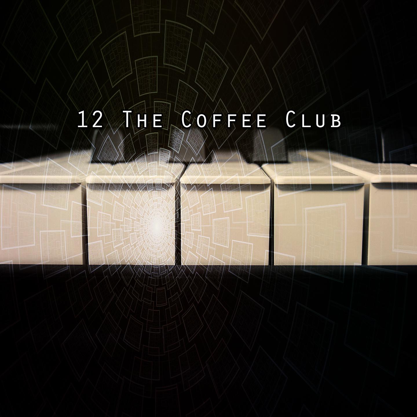 Постер альбома 12 The Coffee Club
