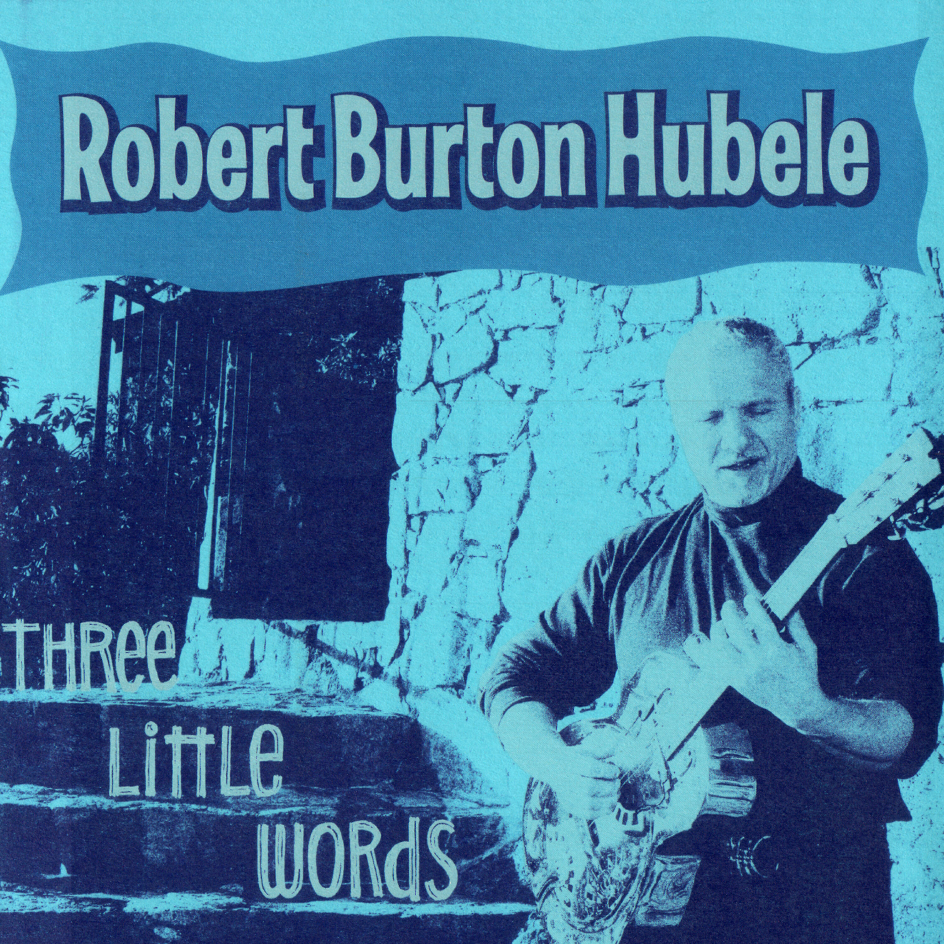 Robert Hubele - It's Just Blue