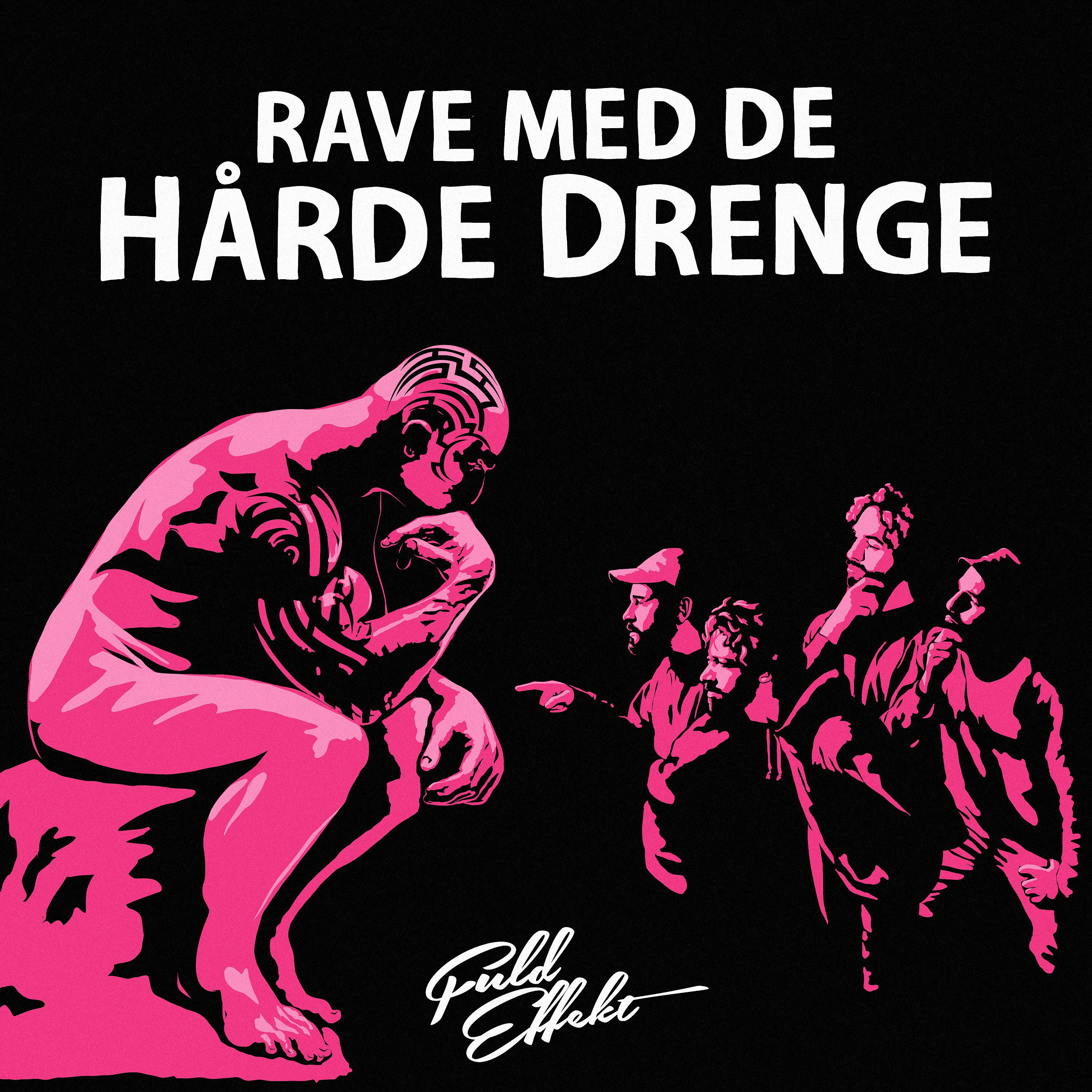 Постер альбома Rave Med De Hårde Drenge