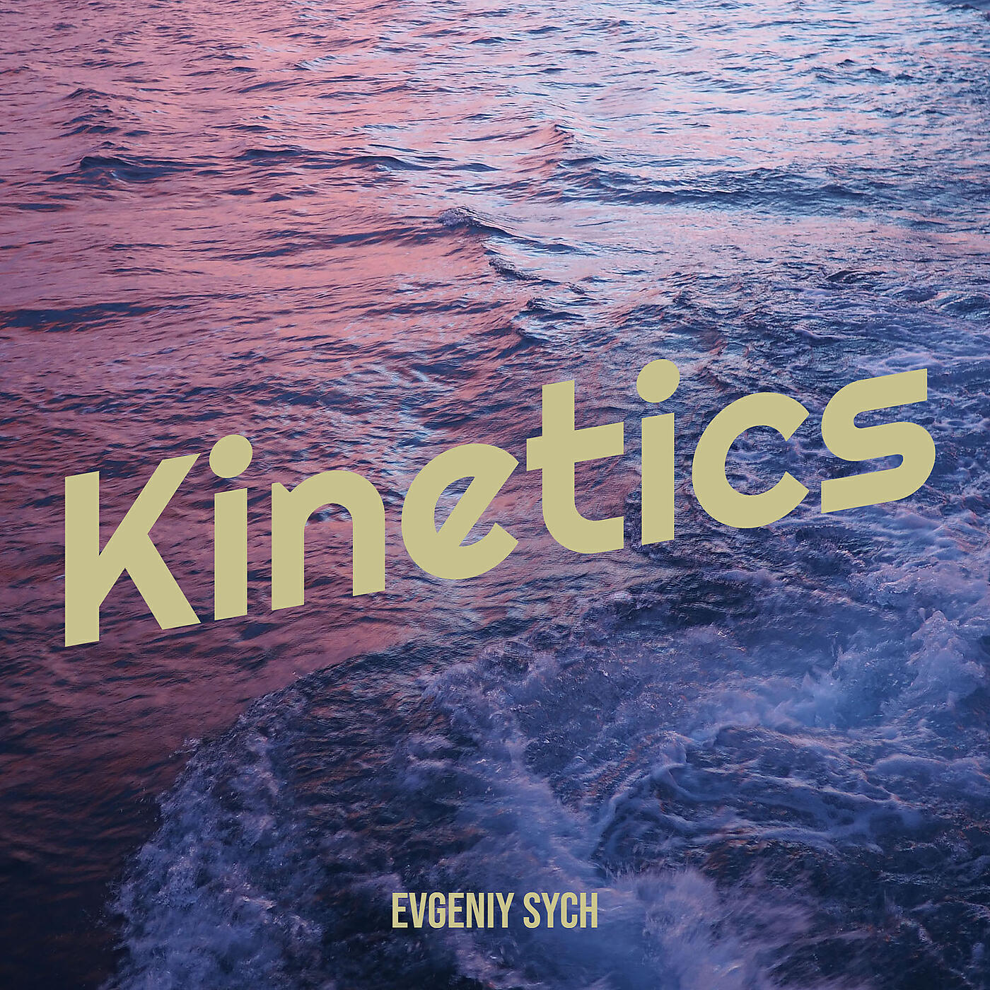 Evgeniy Sych - Kinetics