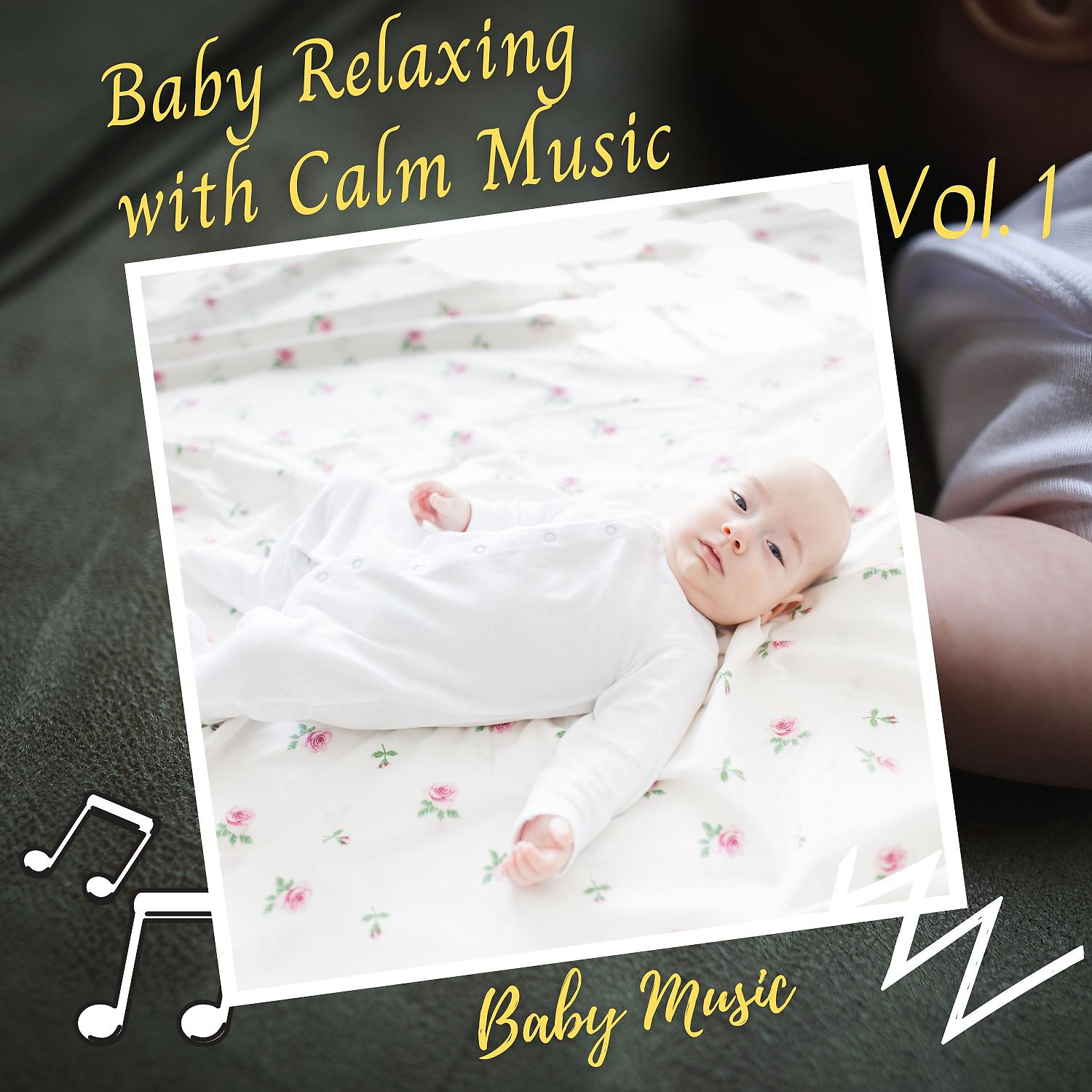 Постер альбома Baby Music: Baby Relaxing with Calm Music Vol. 1