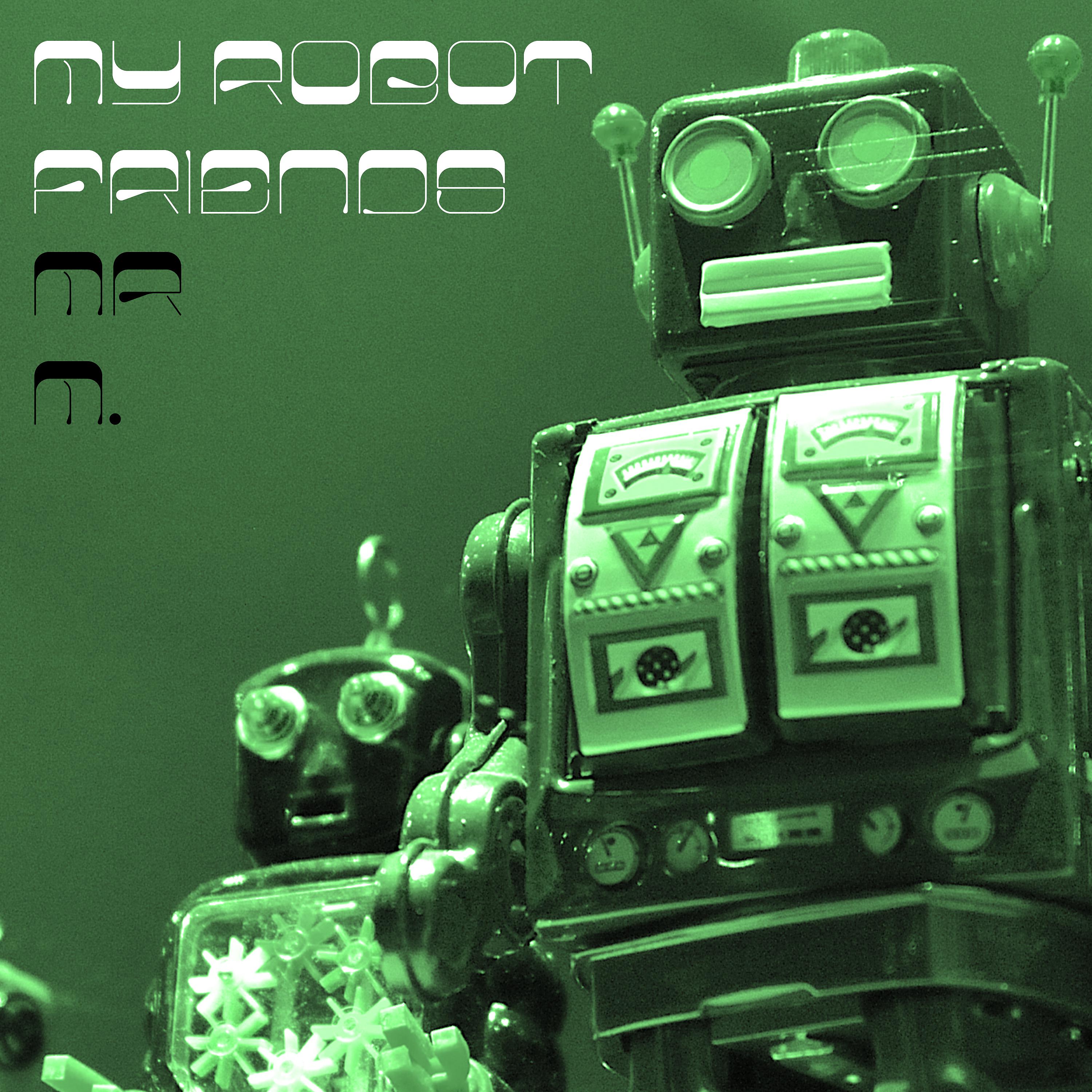 Постер альбома My Robot Friends